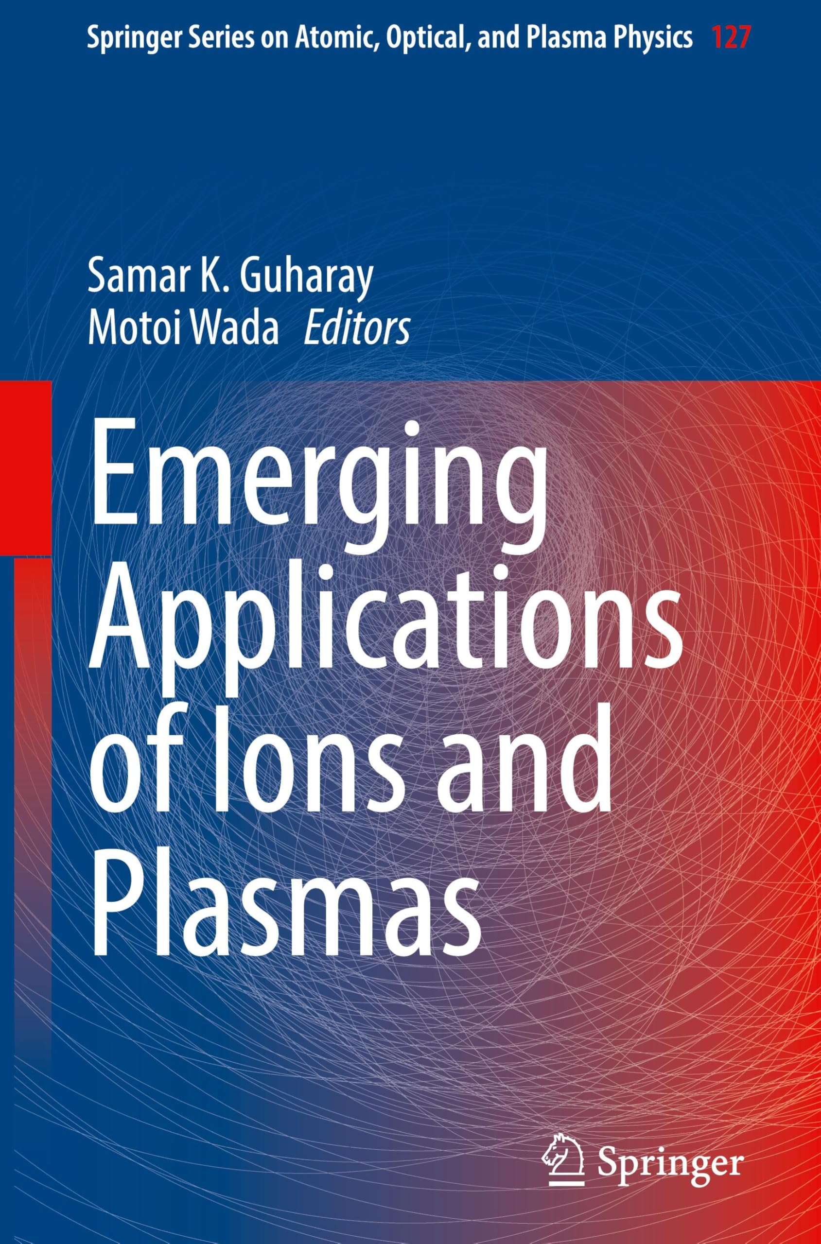 Emerging Applications of Ions and Plasmas Business & Technology