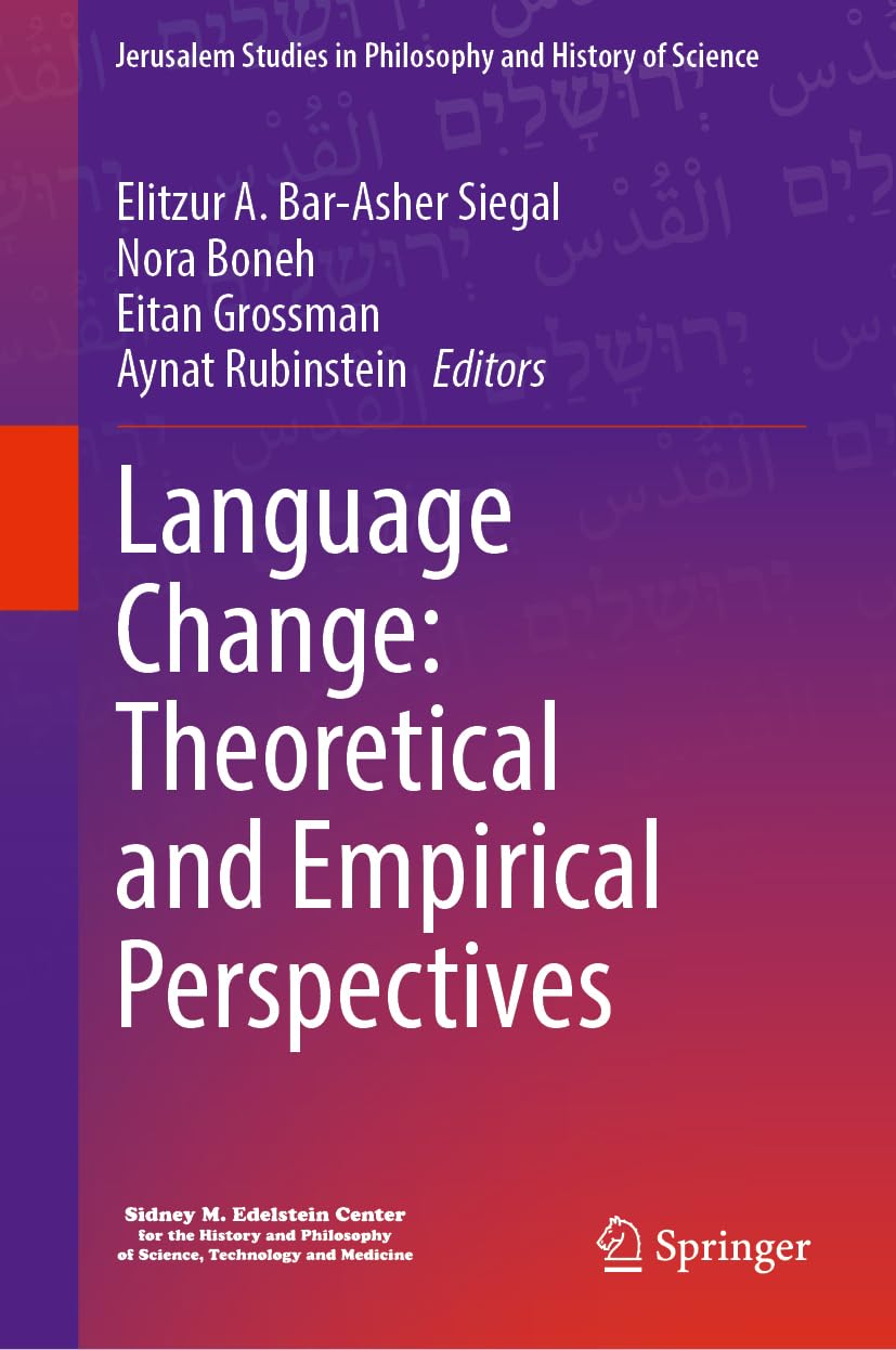 Language Change: Theoretical and Empirical Perspectives Philosophy