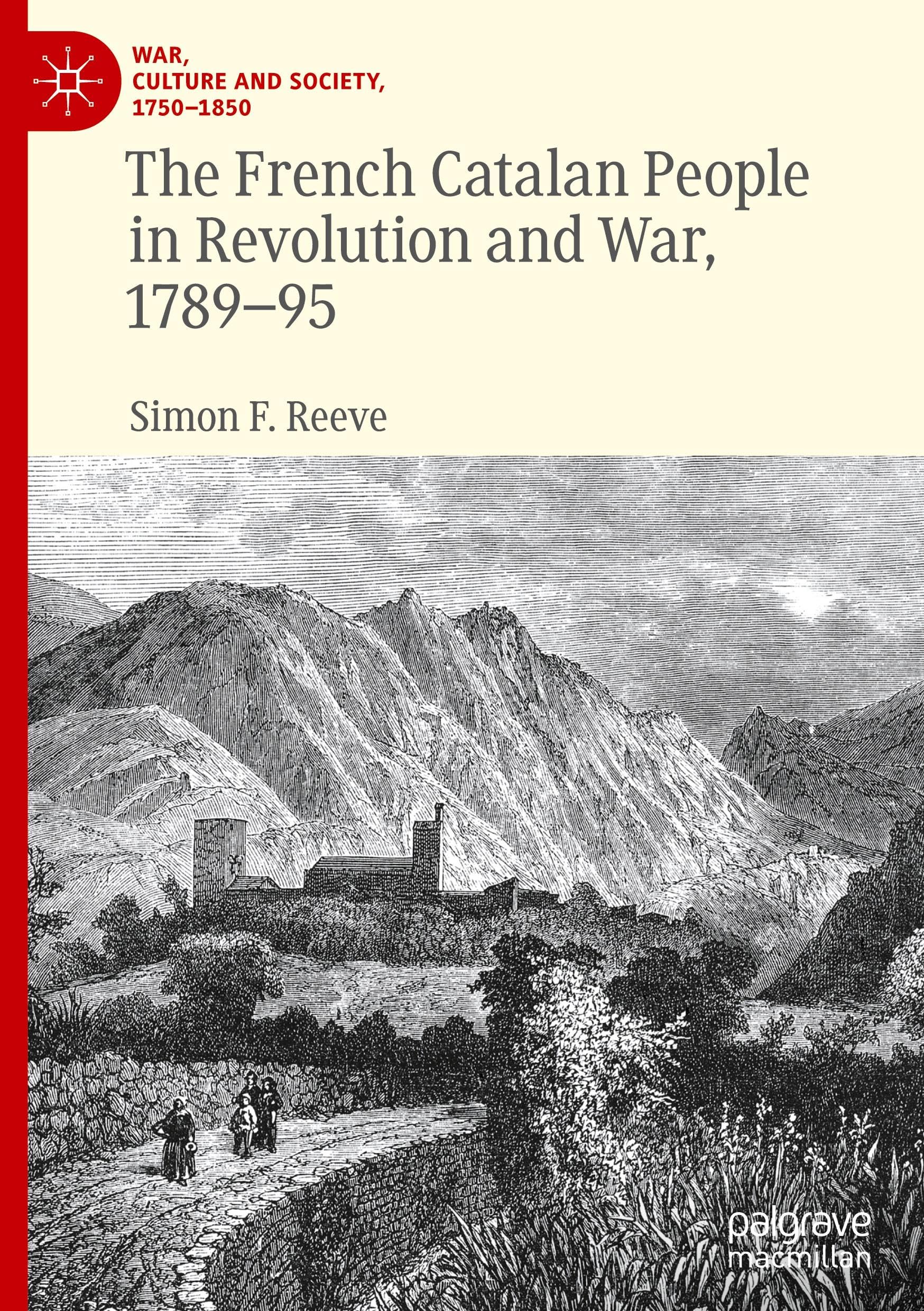 The French Catalan People in Revolution and War, 1789-95 Politics & History