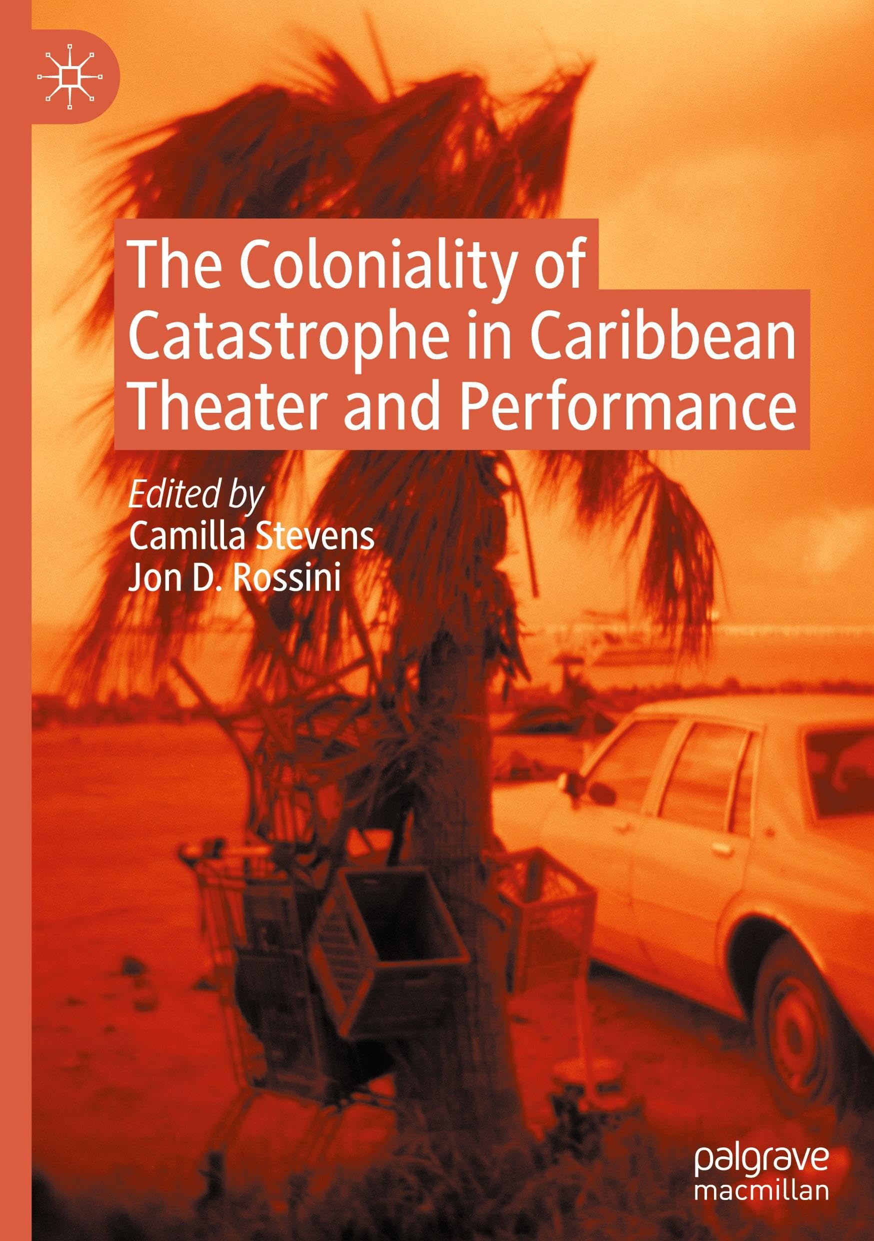 The Coloniality of Catastrophe in Caribbean Theater and Performance Contemporary literature