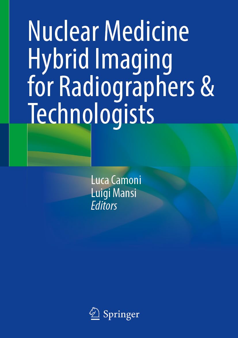 Nuclear Medicine Hybrid Imaging for Radiographers & Technologists Medicine