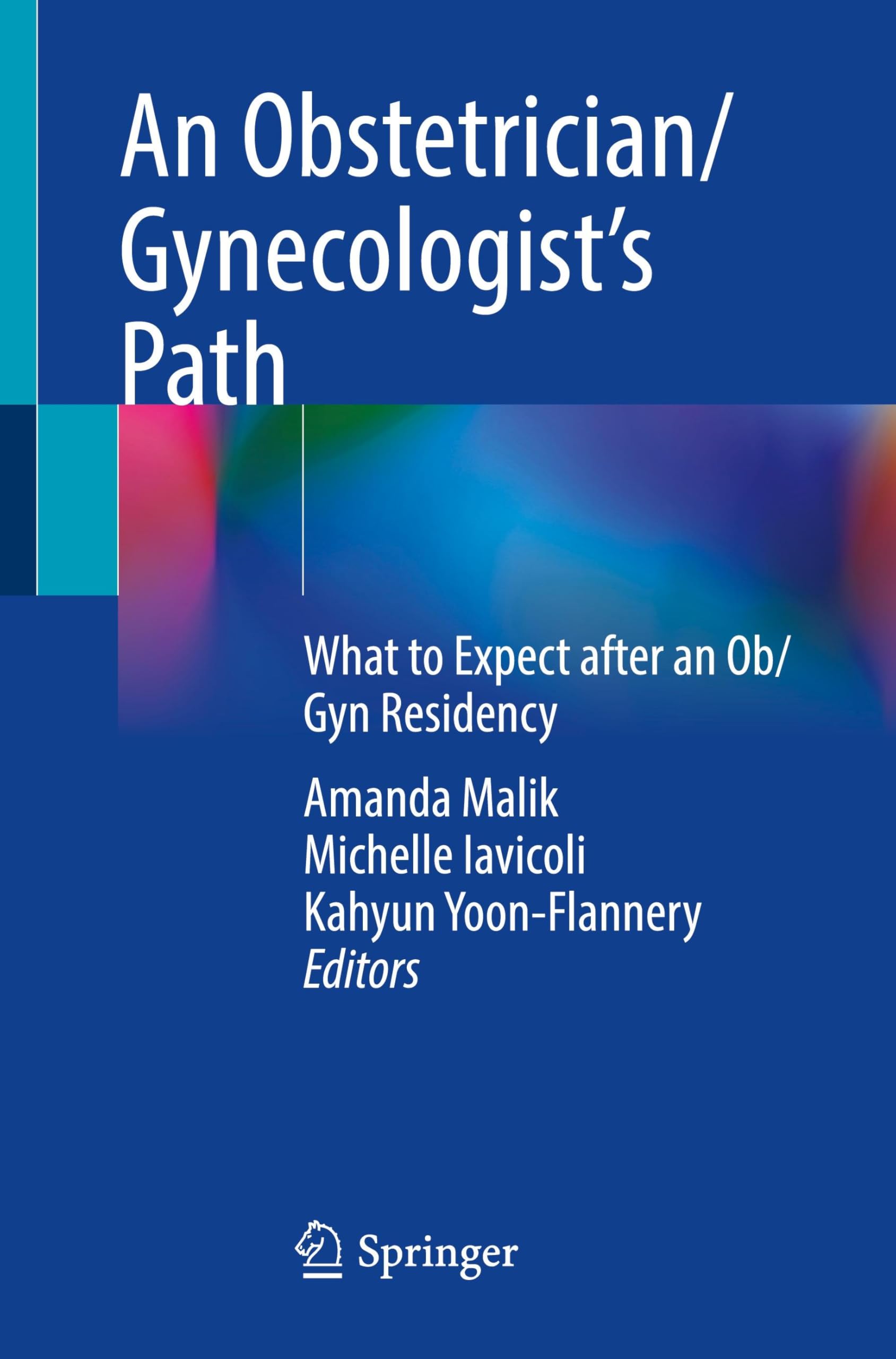 An Obstetrician/Gynecologist’s Path: What to Expect after an Ob/Gyn Residency Medicine