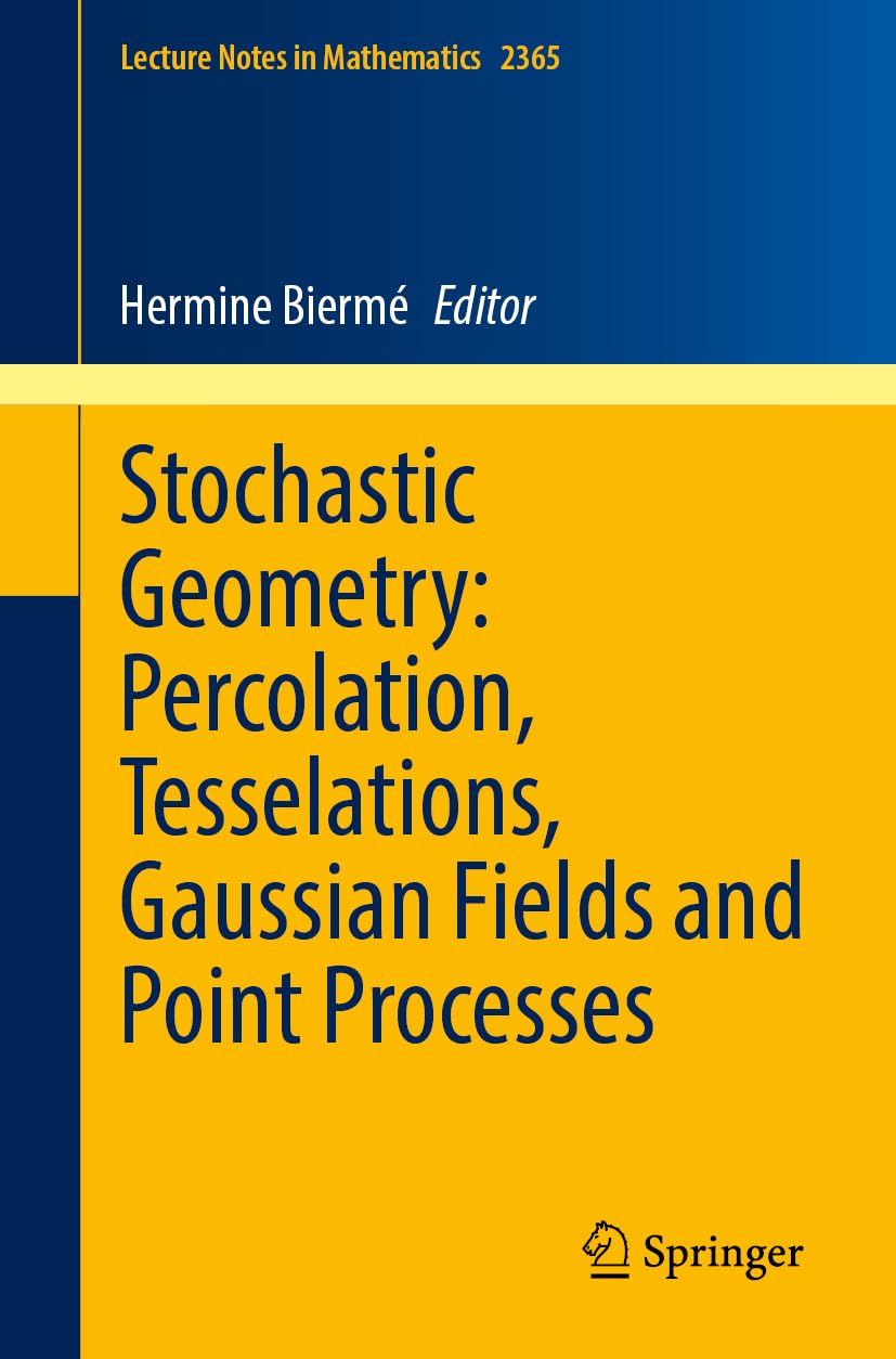 Product Image: Stochastic Geometry: Percolation, Tesselations, Gaussian Fields and Point Processes