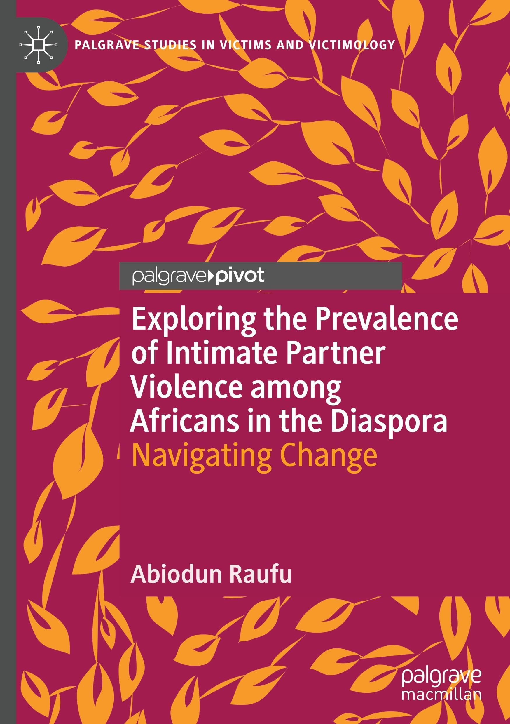 Exploring the Prevalence of Intimate Partner Violence among Africans in the Diaspora Law