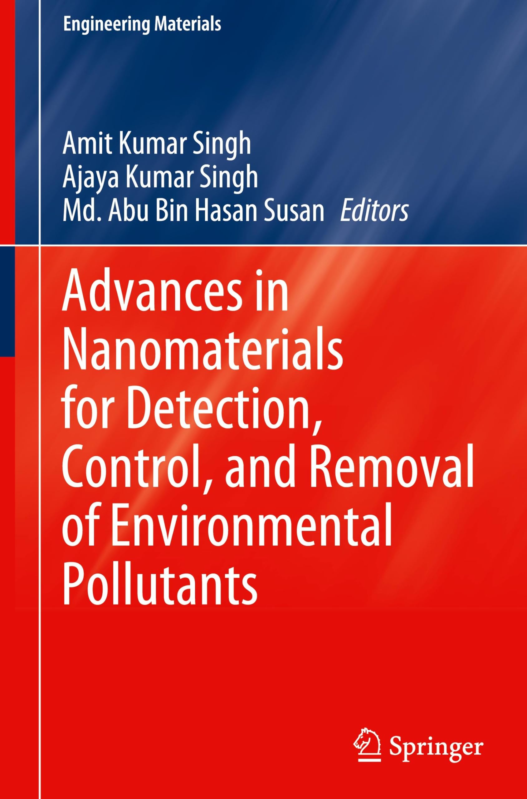 Advances in Nanomaterials for Detection, Control, and Removal of Environmental Pollutants Business & Technology