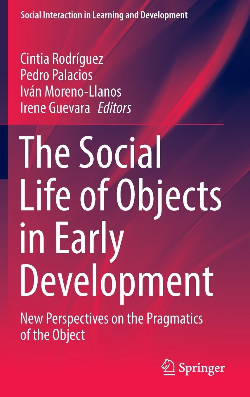 The Social Life of Objects in Early Development Contemporary literature