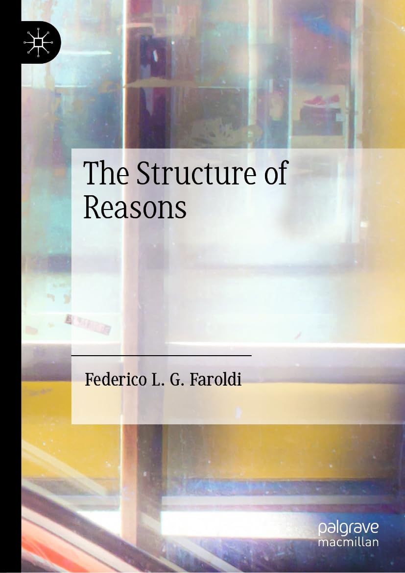 The Structure of Reasons Philosophy