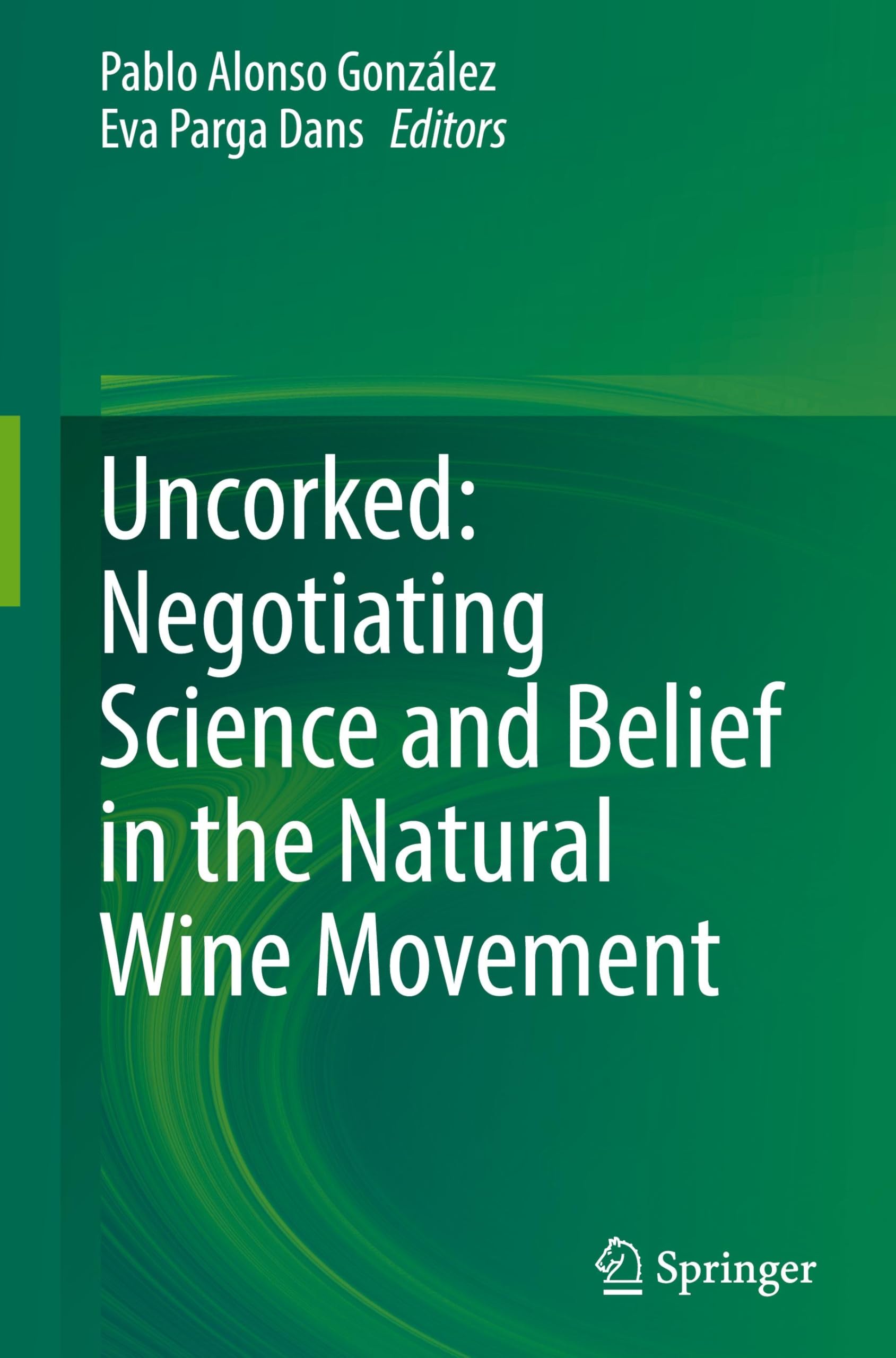 Uncorked: Negotiating Science and Belief in the Natural Wine Movement Business, Finance & Career