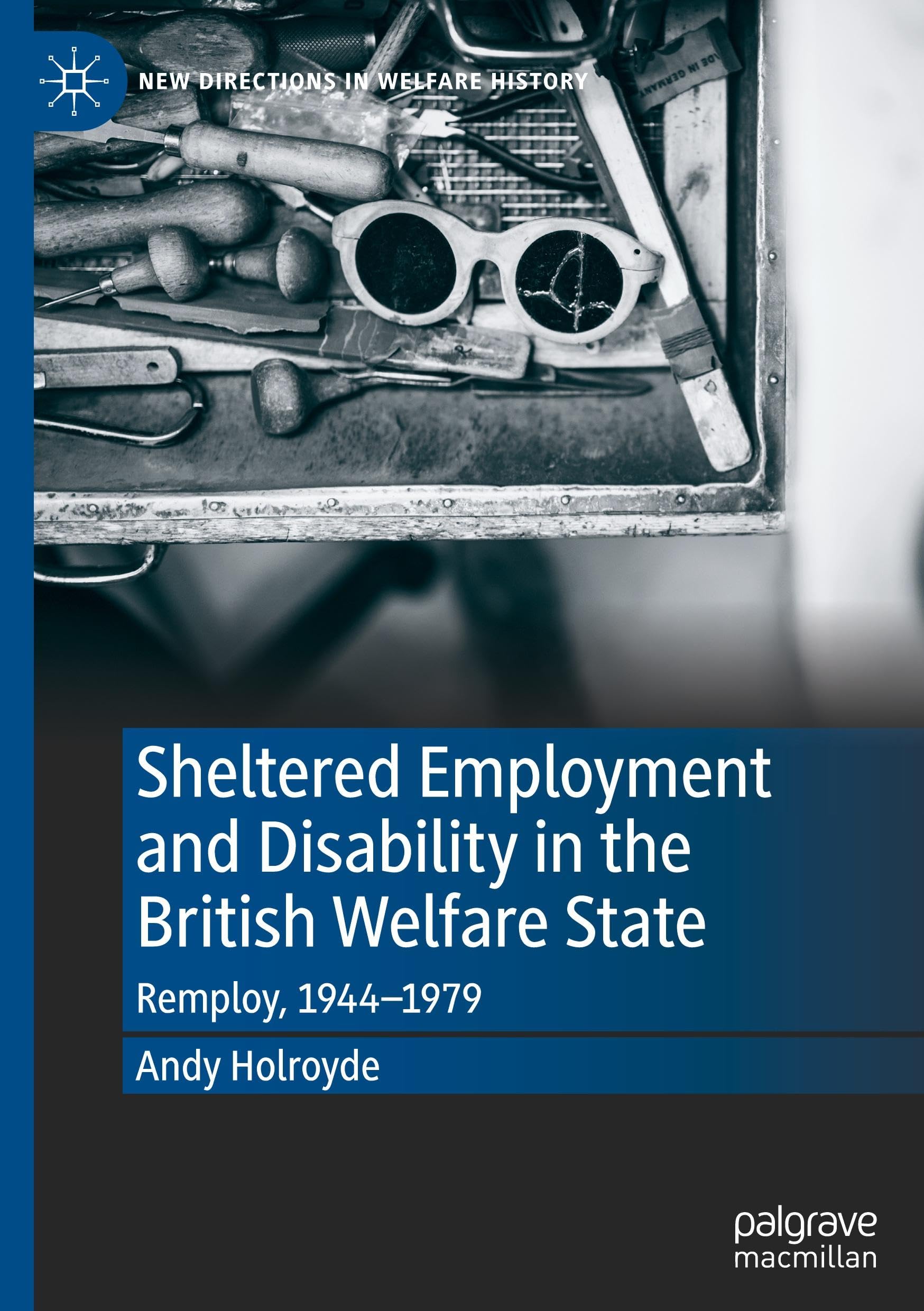 Sheltered Employment and Disability in the British Welfare State Medicine