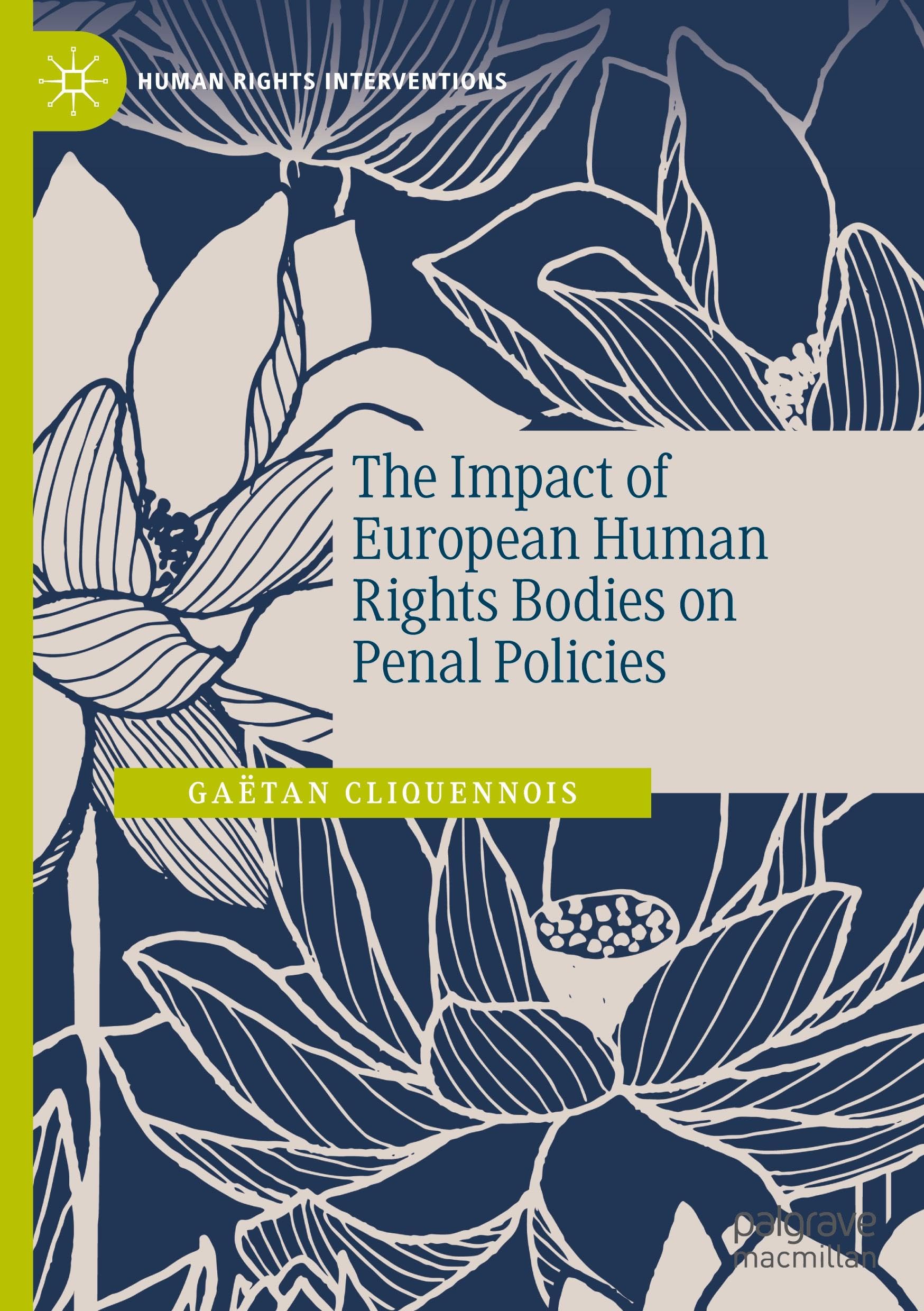 The Impact of European Human Rights Bodies on Penal Policies (Human Rights Interventions) Law