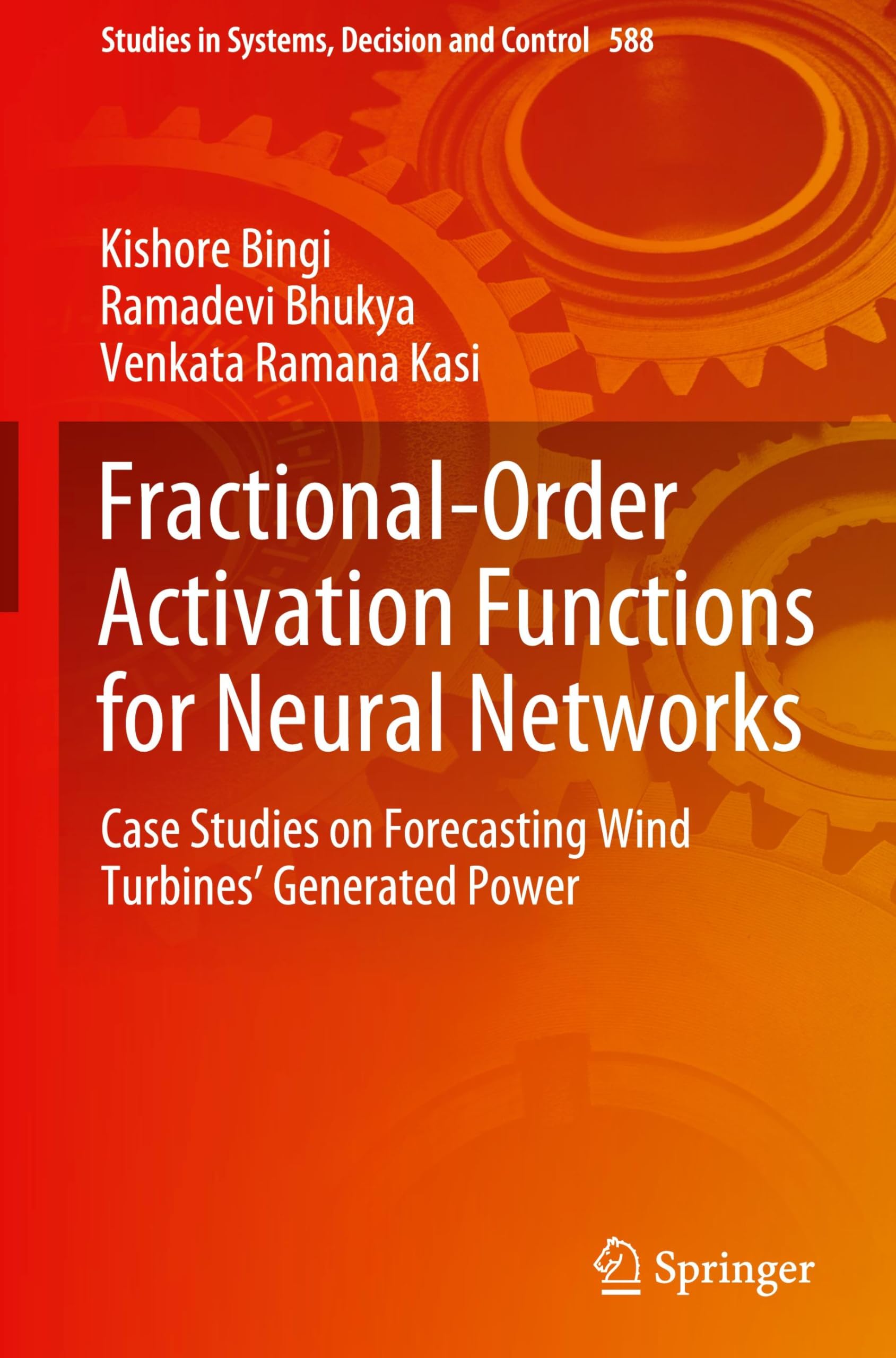 Fractional-Order Activation Functions for Neural Networks: Case Studies on Forecasting Wind Turbines' Generated Power (Studies in Systems, Decision and Control, 588, Band 588) Business & Technology