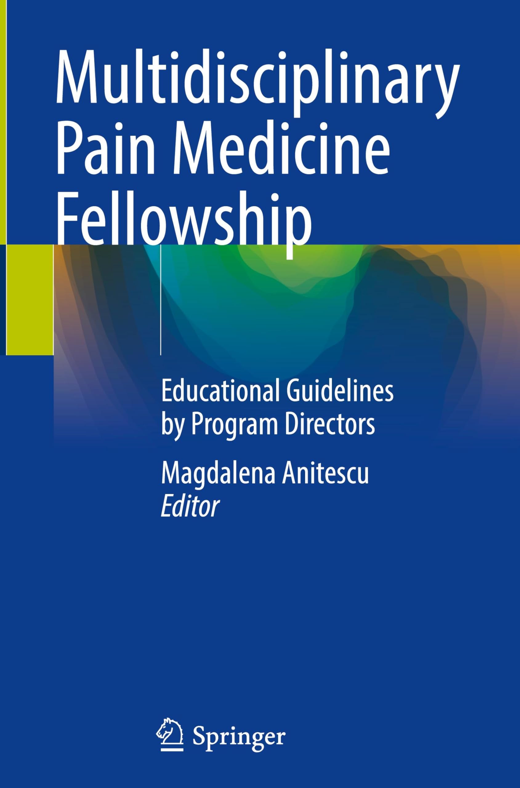 Multidisciplinary Pain Medicine Fellowship Medicine