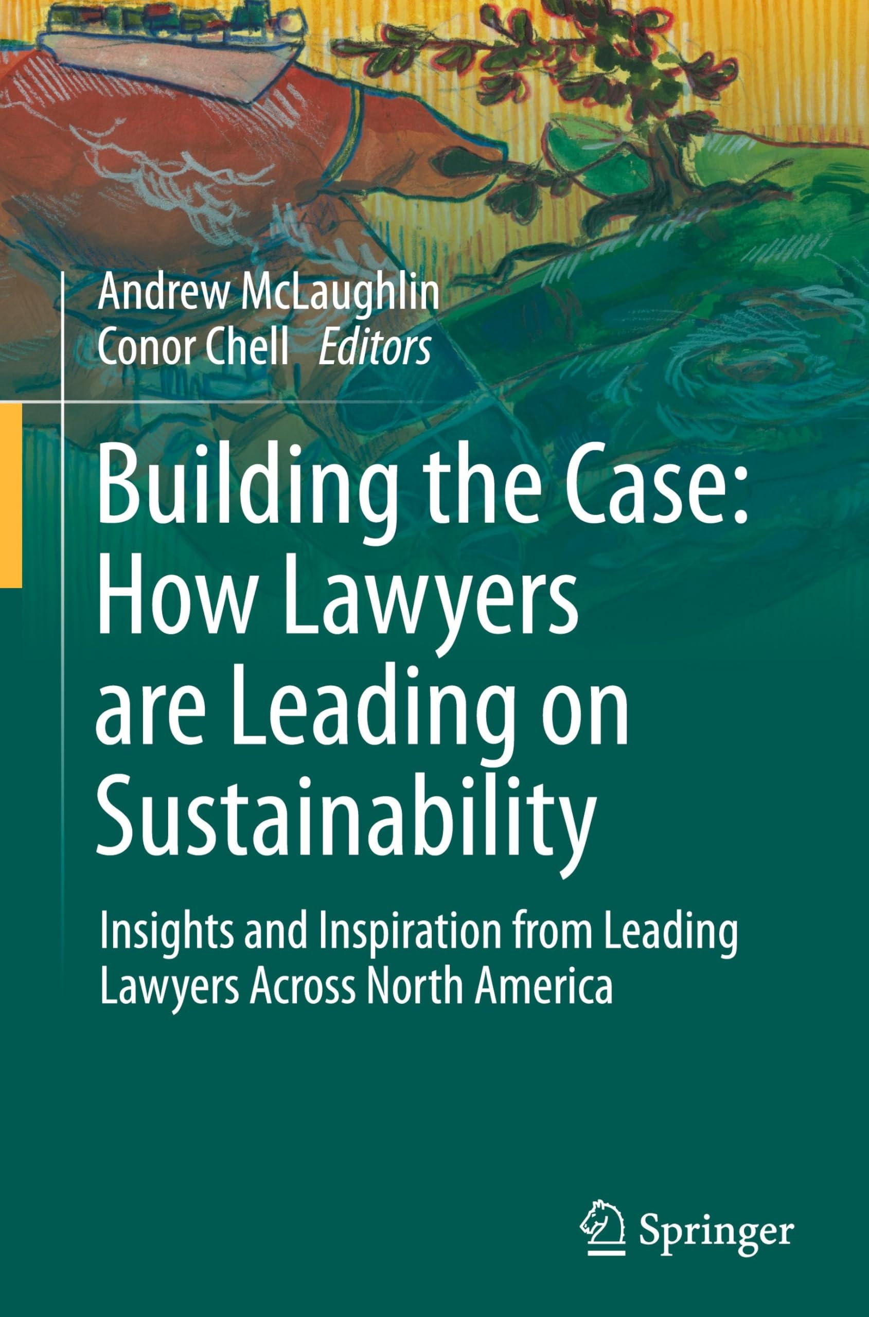 Building the Case: How Lawyers are Leading on Sustainability Law