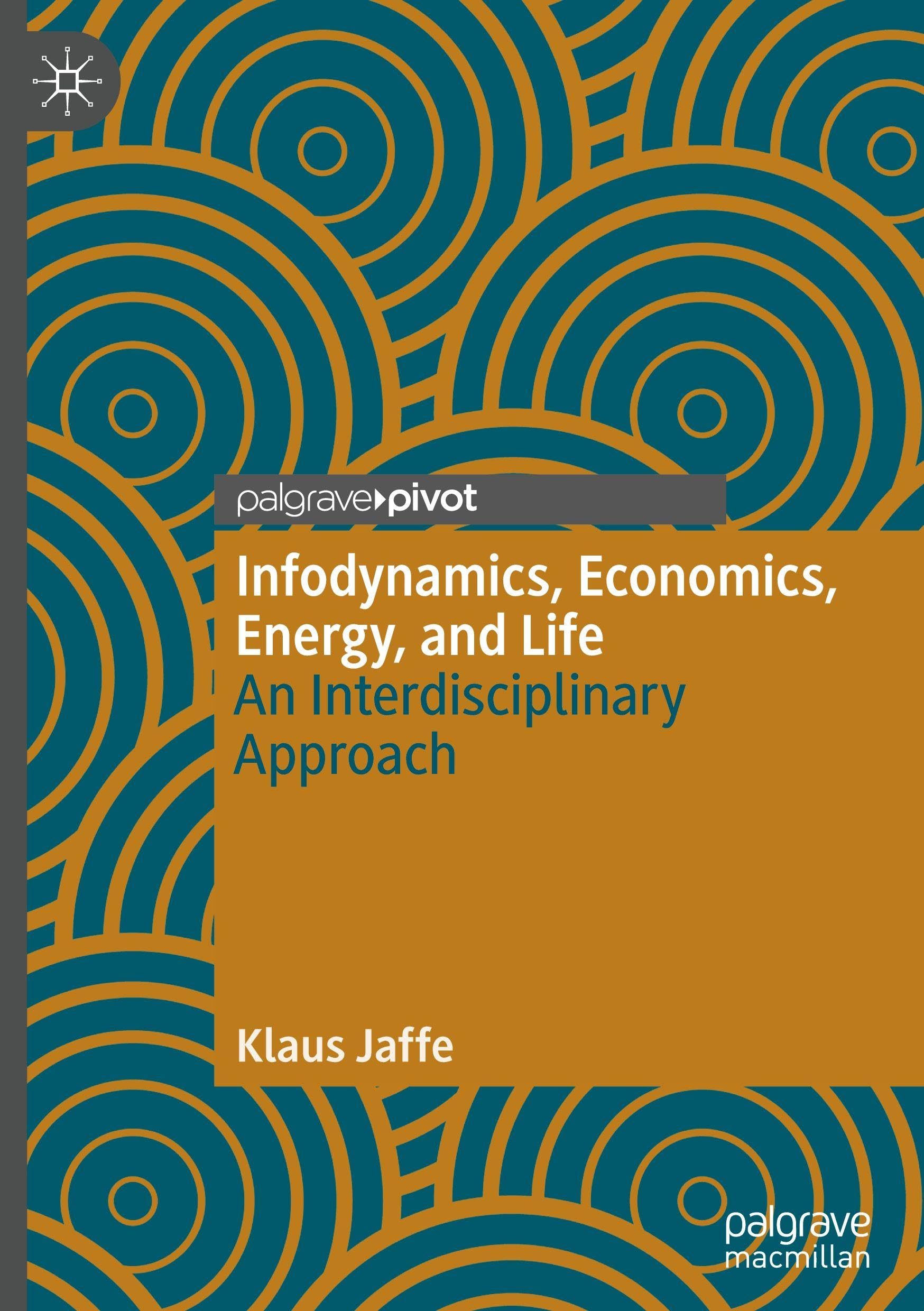 Infodynamics, Economics, Energy, and Life Law