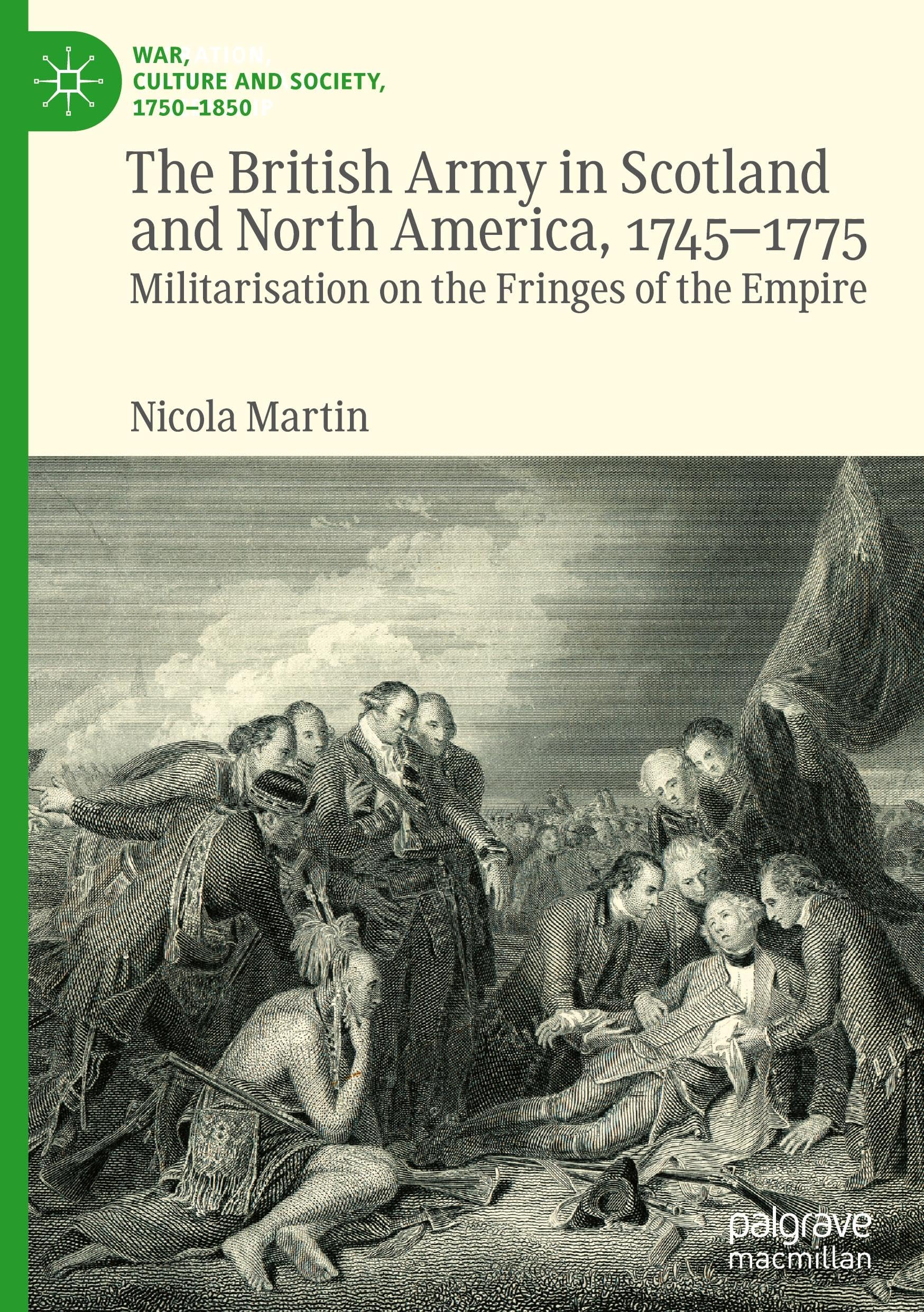 The British Army in Scotland and North America, 1745-1775 Politics & History