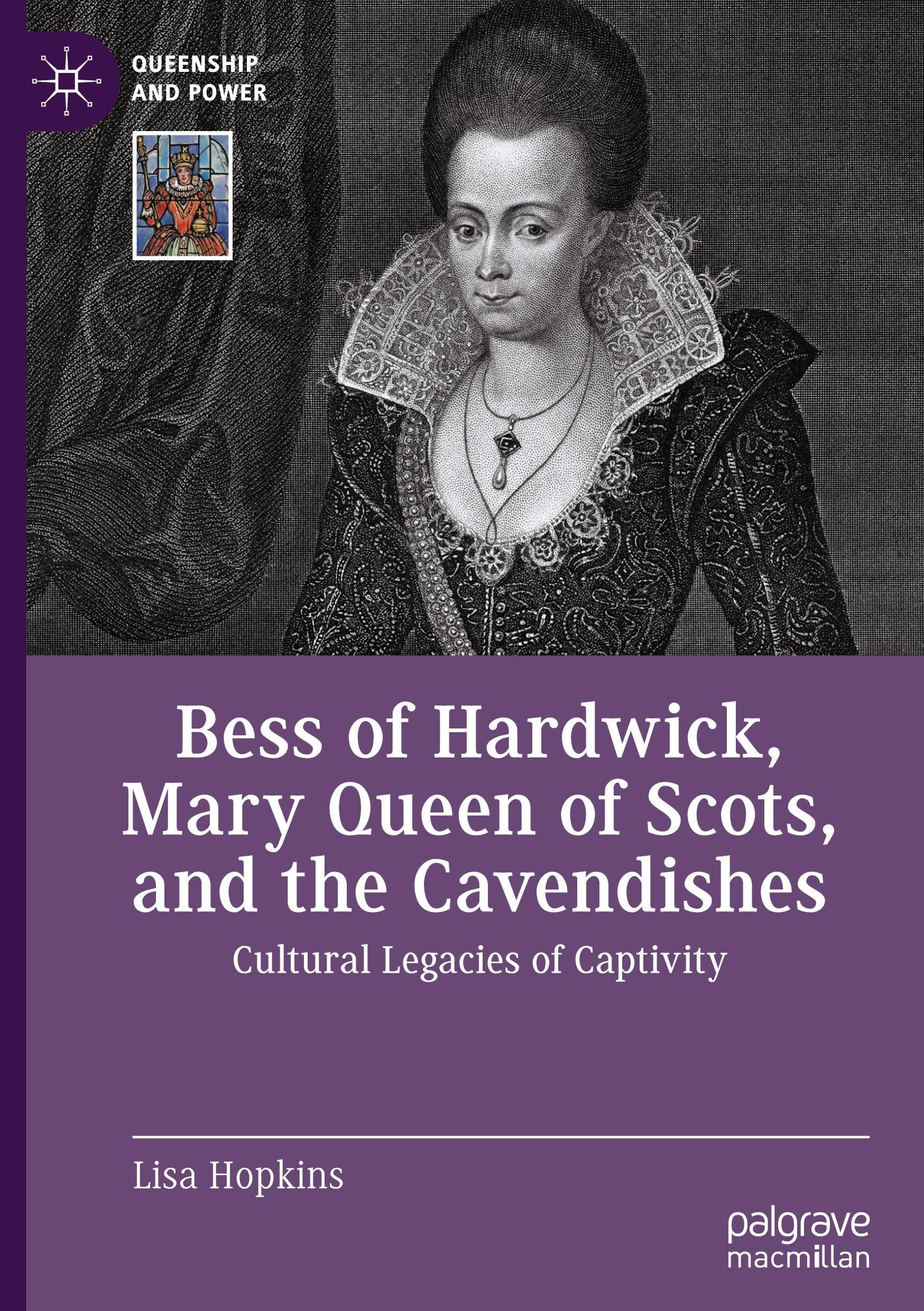 Bess of Hardwick, Mary Queen of Scots, and the Cavendishes Law