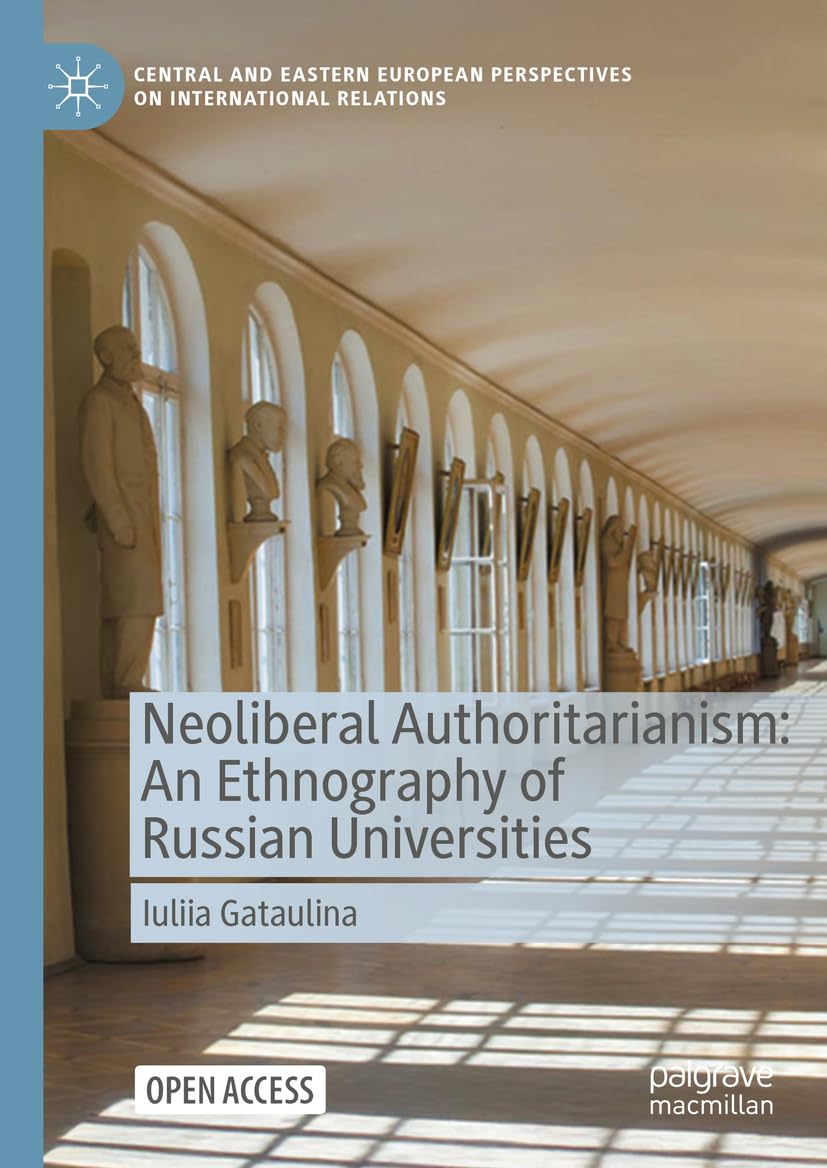 Neoliberal Authoritarianism: An Ethnography of Russian Universities Law