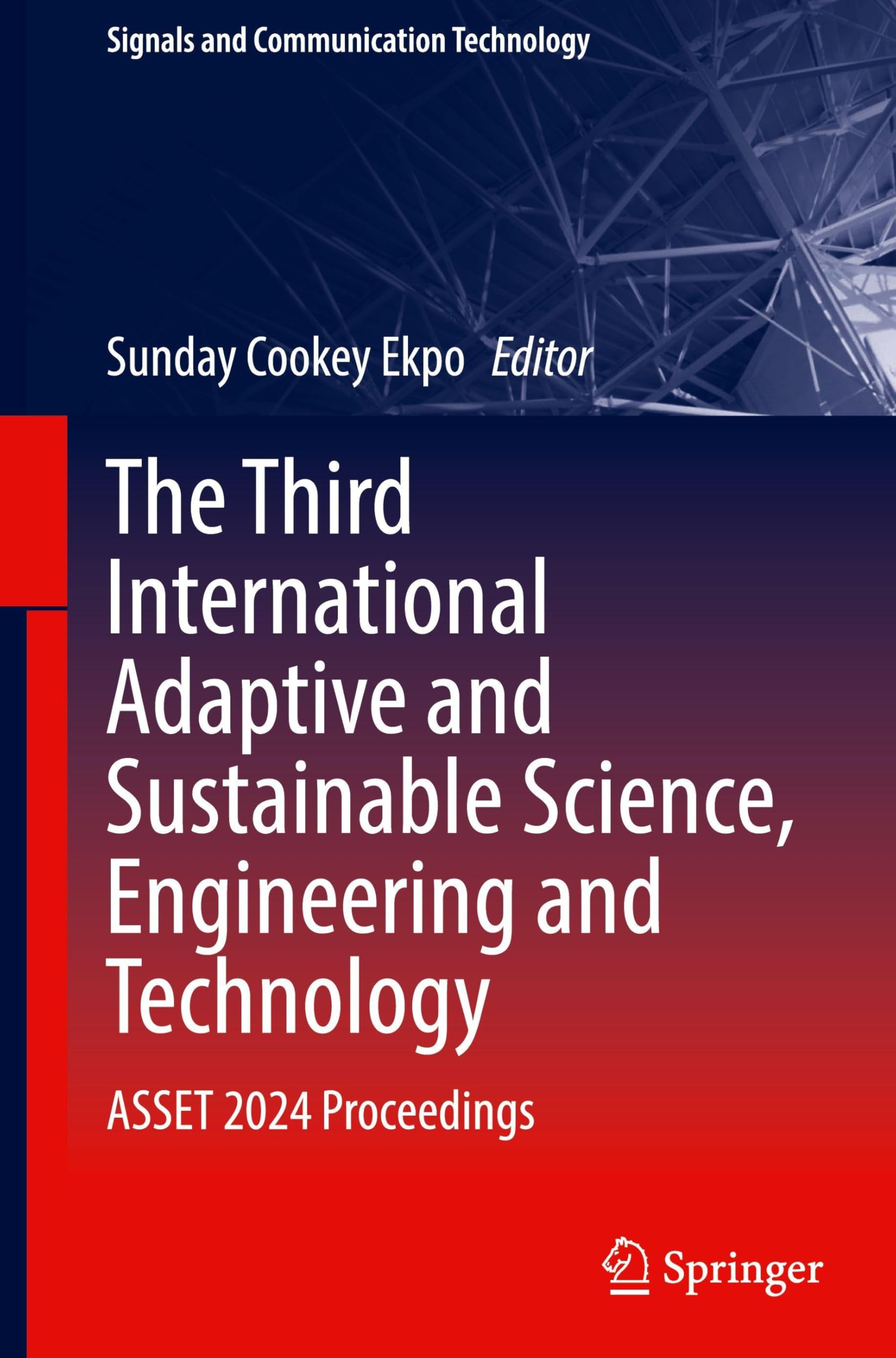 The Third International Adaptive and Sustainable Science, Engineering and Technology Business, Finance & Career