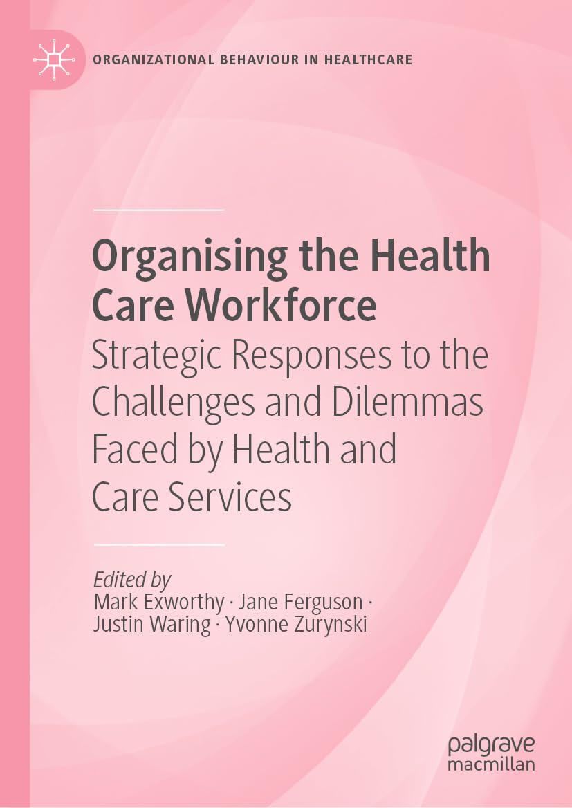 Organising the Health Care Workforce Medicine