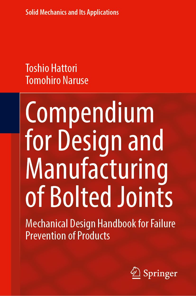 Compendium for Design and Manufacturing of Bolted Joints Business & Technology