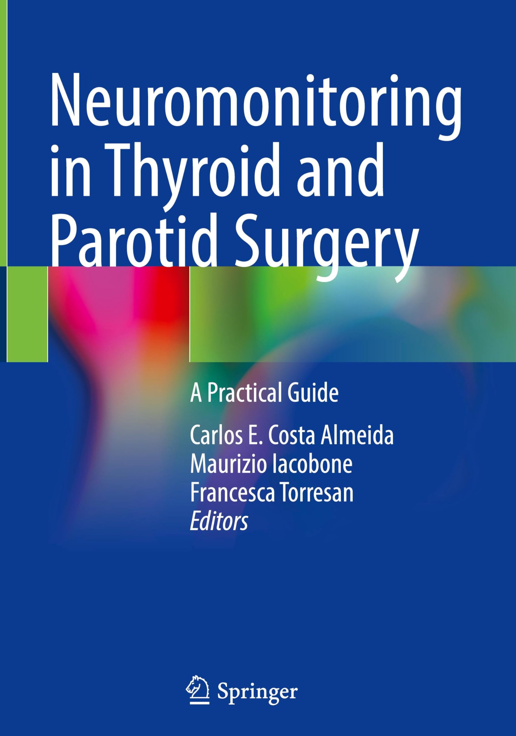 Neuromonitoring in Thyroid and Parotid Surgery Medicine