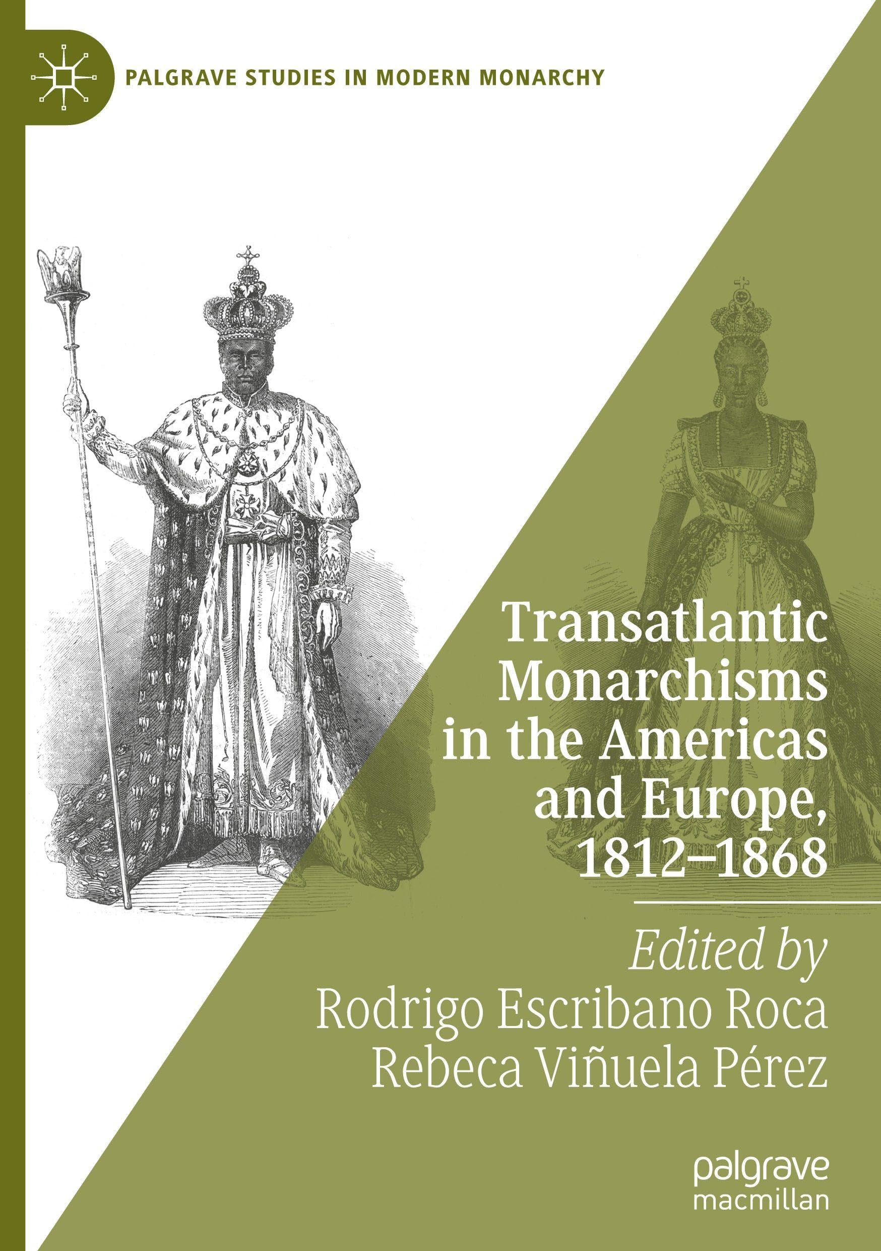 Transatlantic Monarchisms in the Americas and Europe, 1812-1868 Law