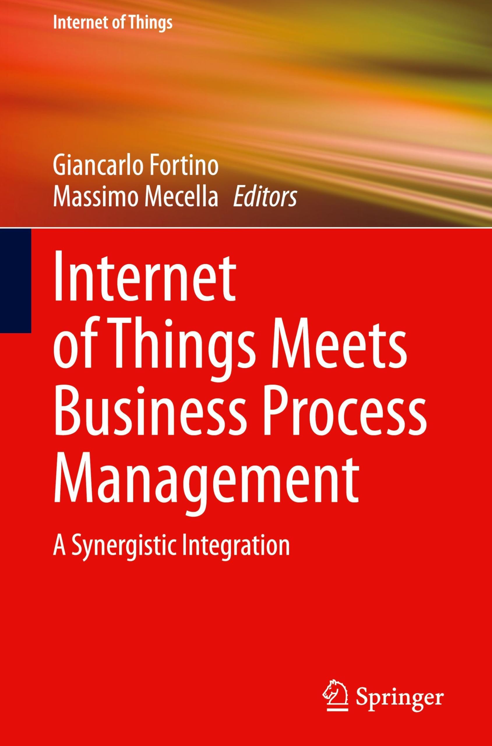 Internet of Things Meets Business Process Management Business, Finance & Career