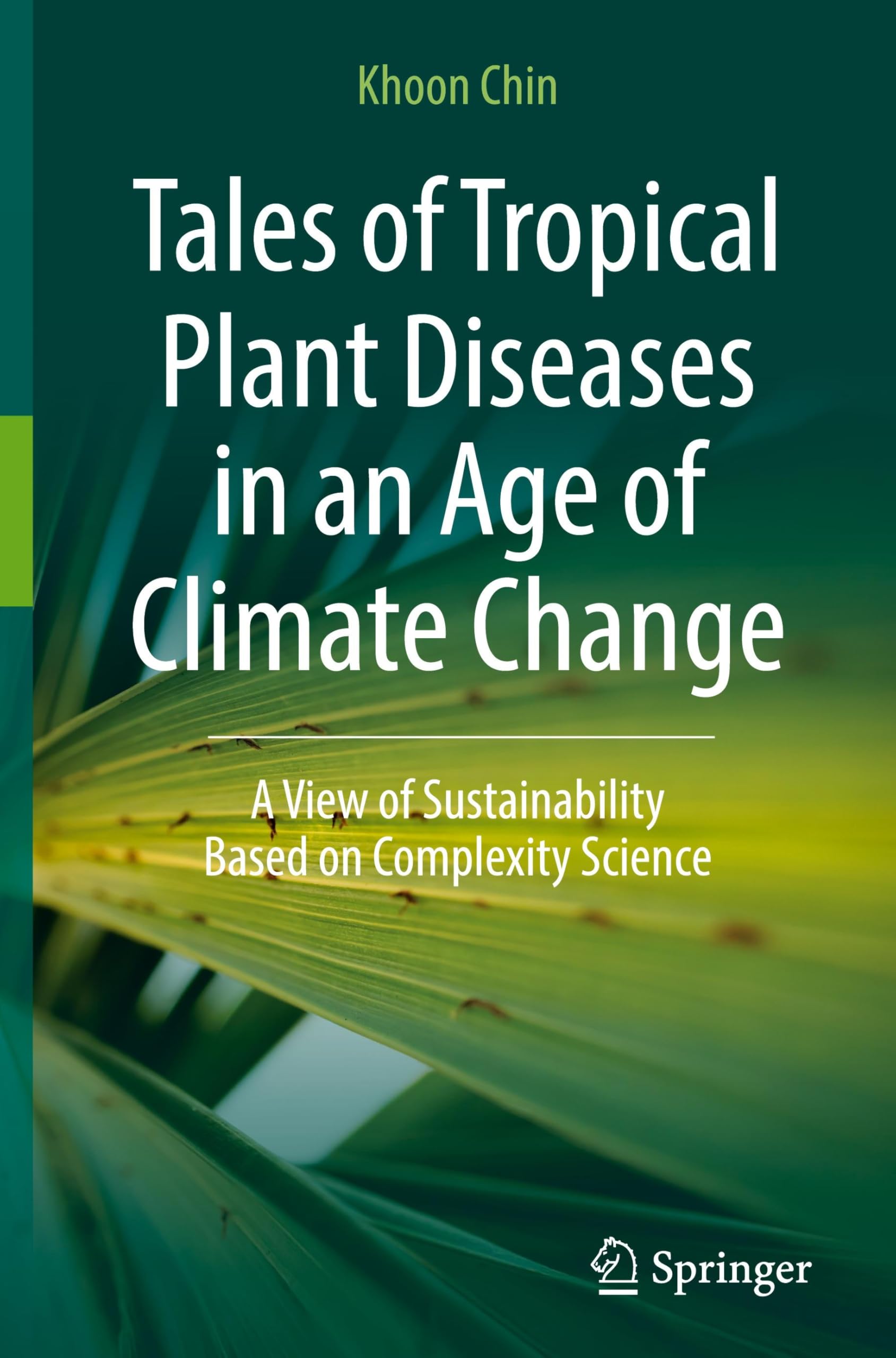 Tales of Tropical Plant Diseases in an Age of Climate Change Medicine