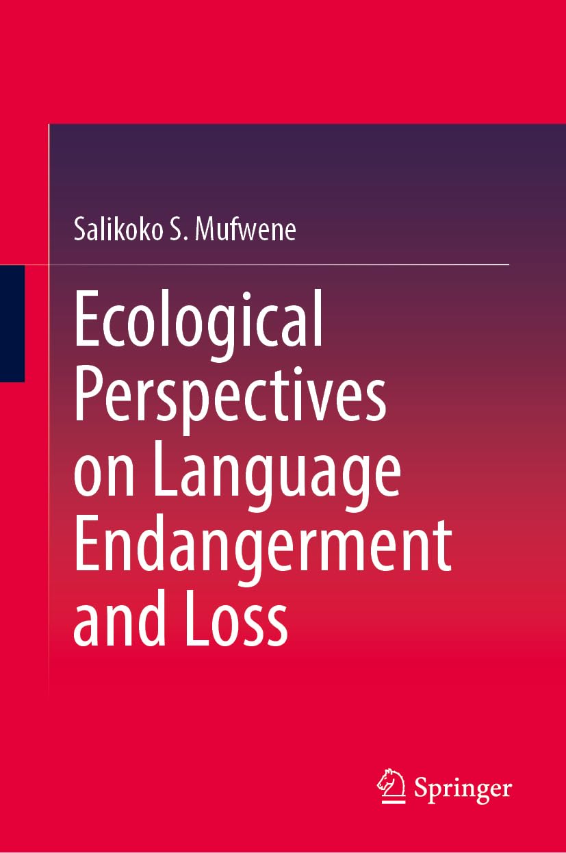 Ecological Perspectives on Language Endangerment and Loss Social Sciences