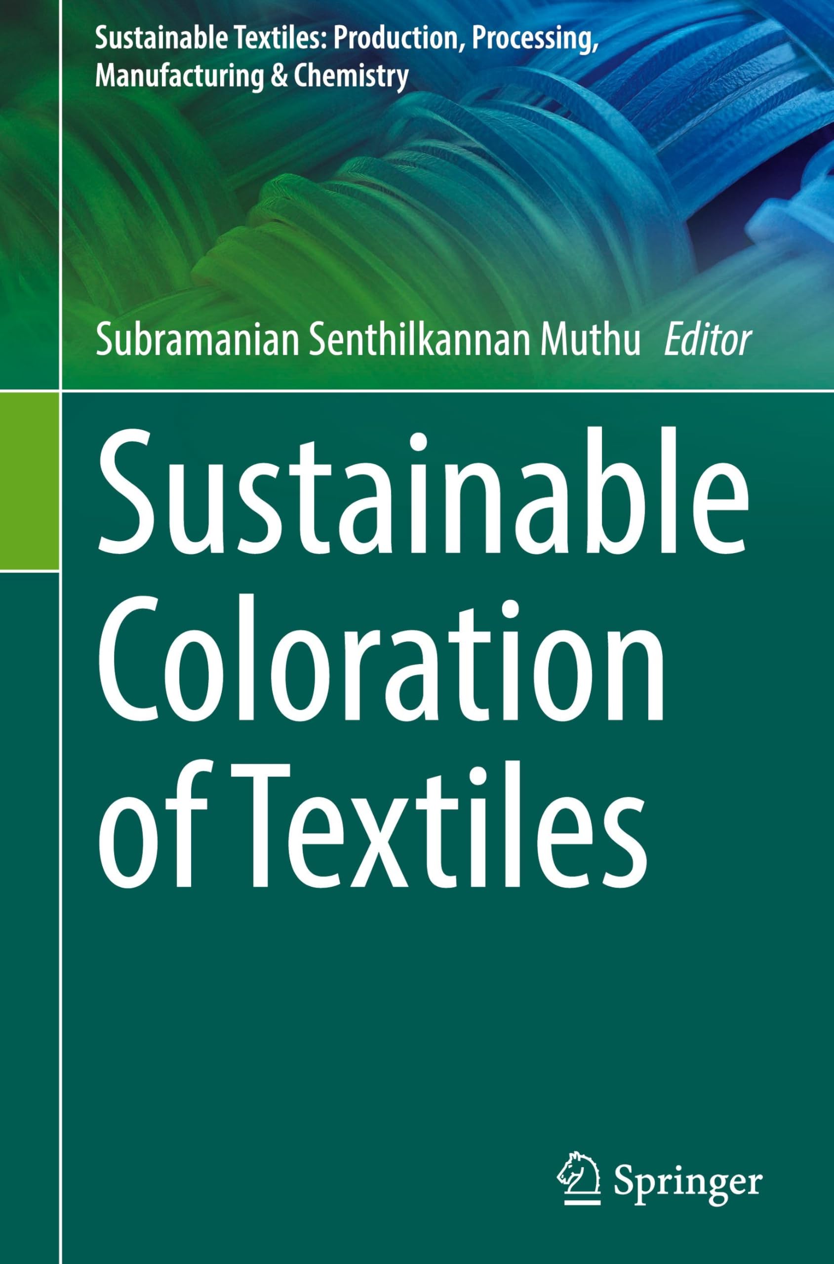 Sustainable Coloration of Textiles Business, Finance & Career