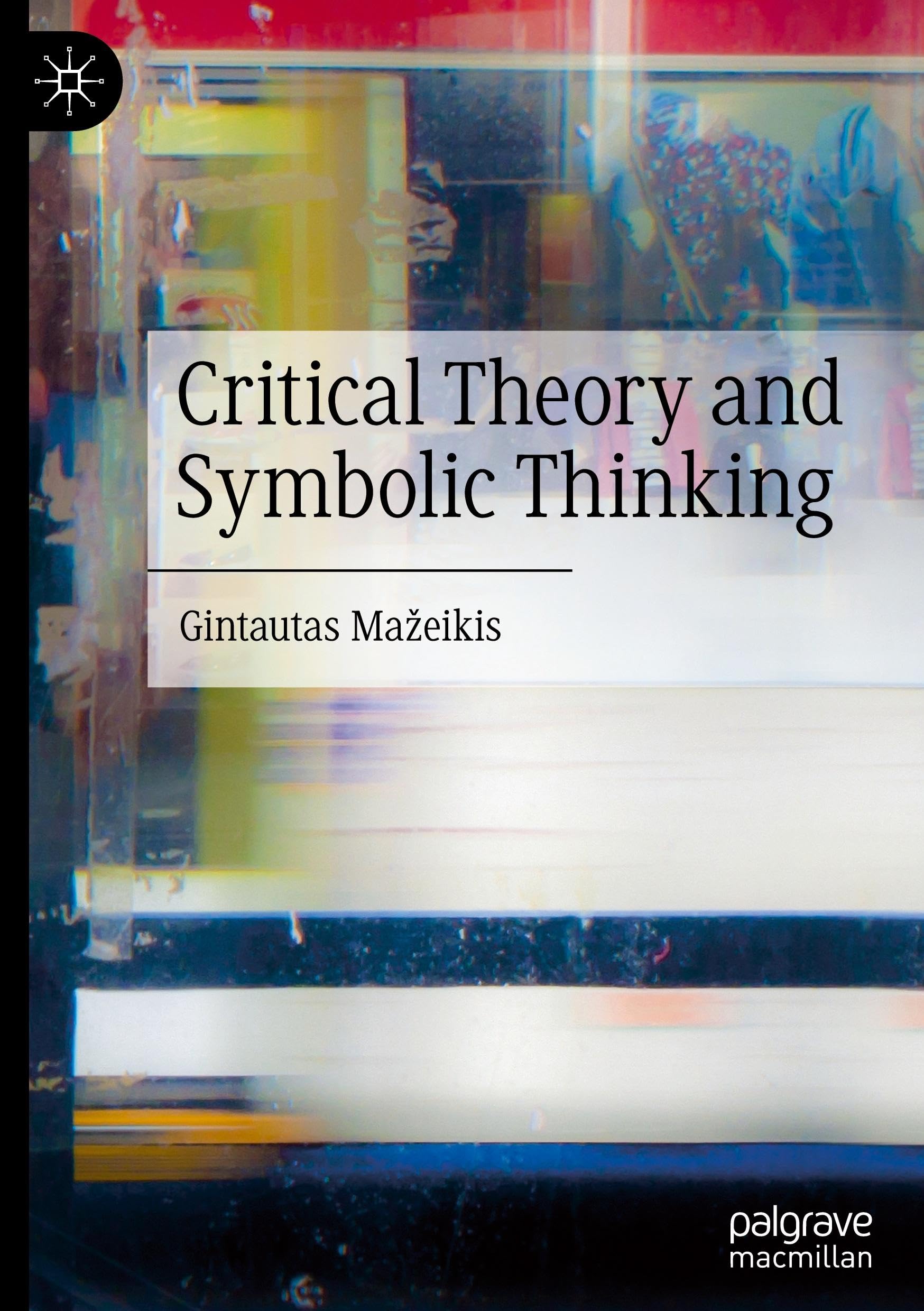 Critical Theory and Symbolic Thinking Philosophy