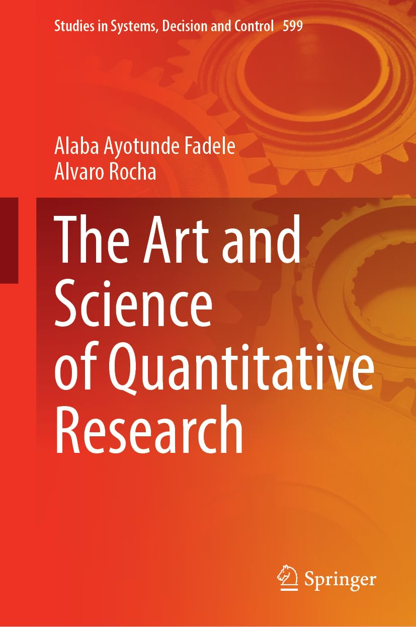 The Art and Science of Quantitative Research (Studies in Systems, Decision and Control, 599, Band 599) Computer Science