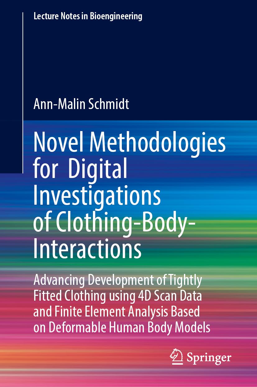 Novel Methodologies for Digital Investigations of Clothing-Body-Interactions Medicine