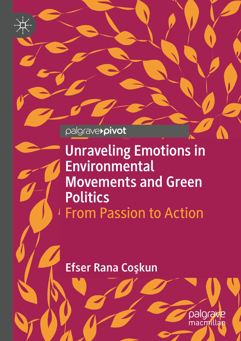 Unraveling Emotions in Environmental Movements and Green Politics Law