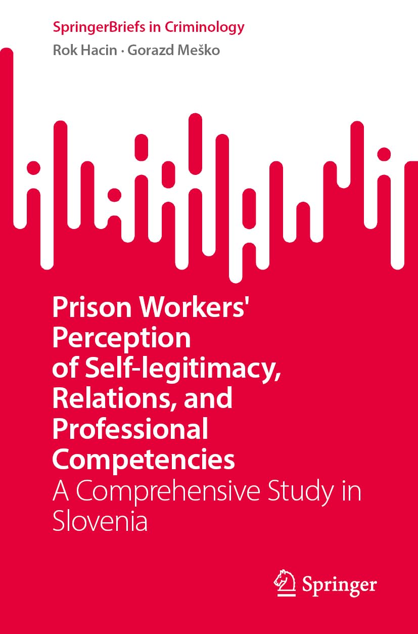 Prison Workers' Perception of Self-legitimacy, Relations, and Professional Competencies Law