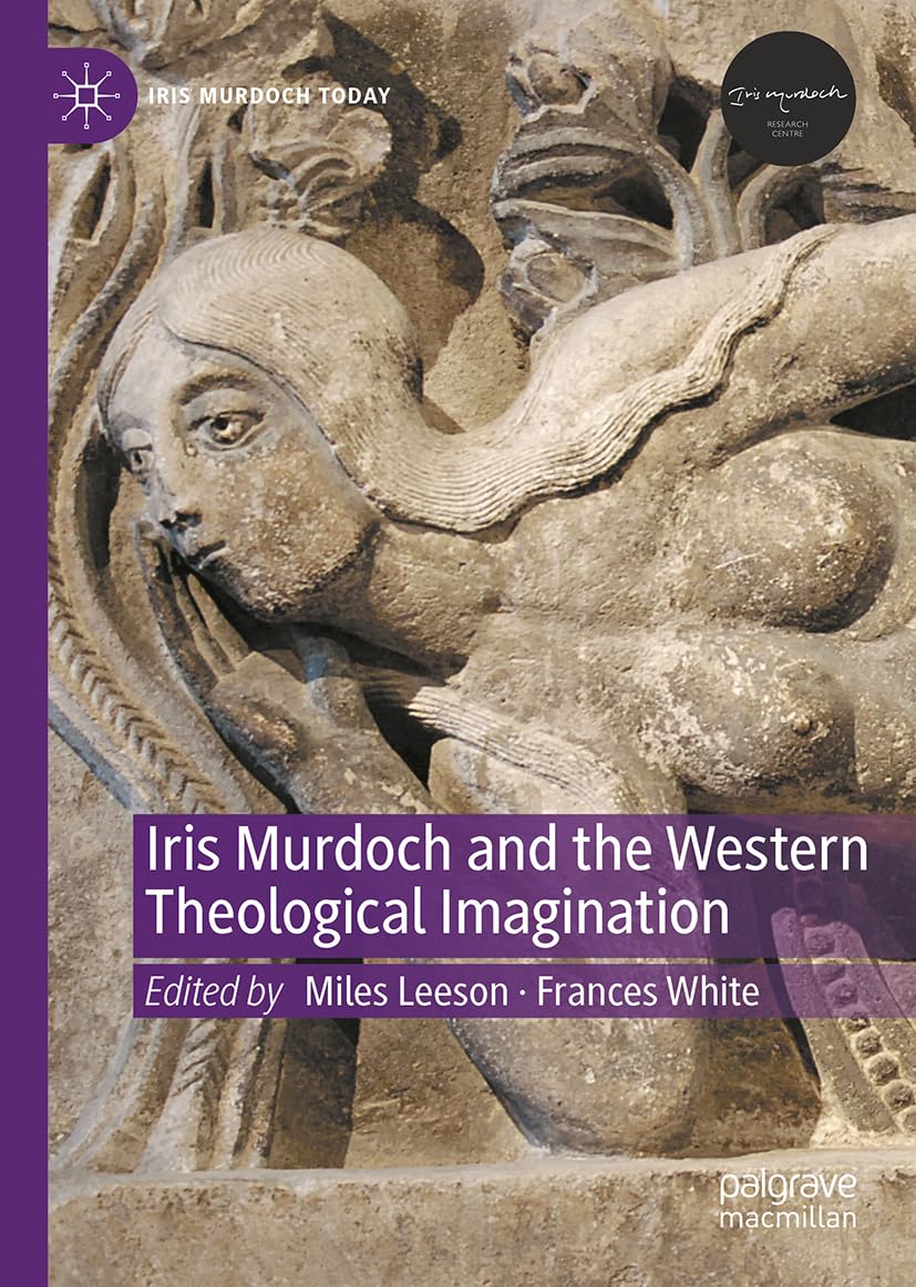 Iris Murdoch and the Western Theological Imagination Philosophy