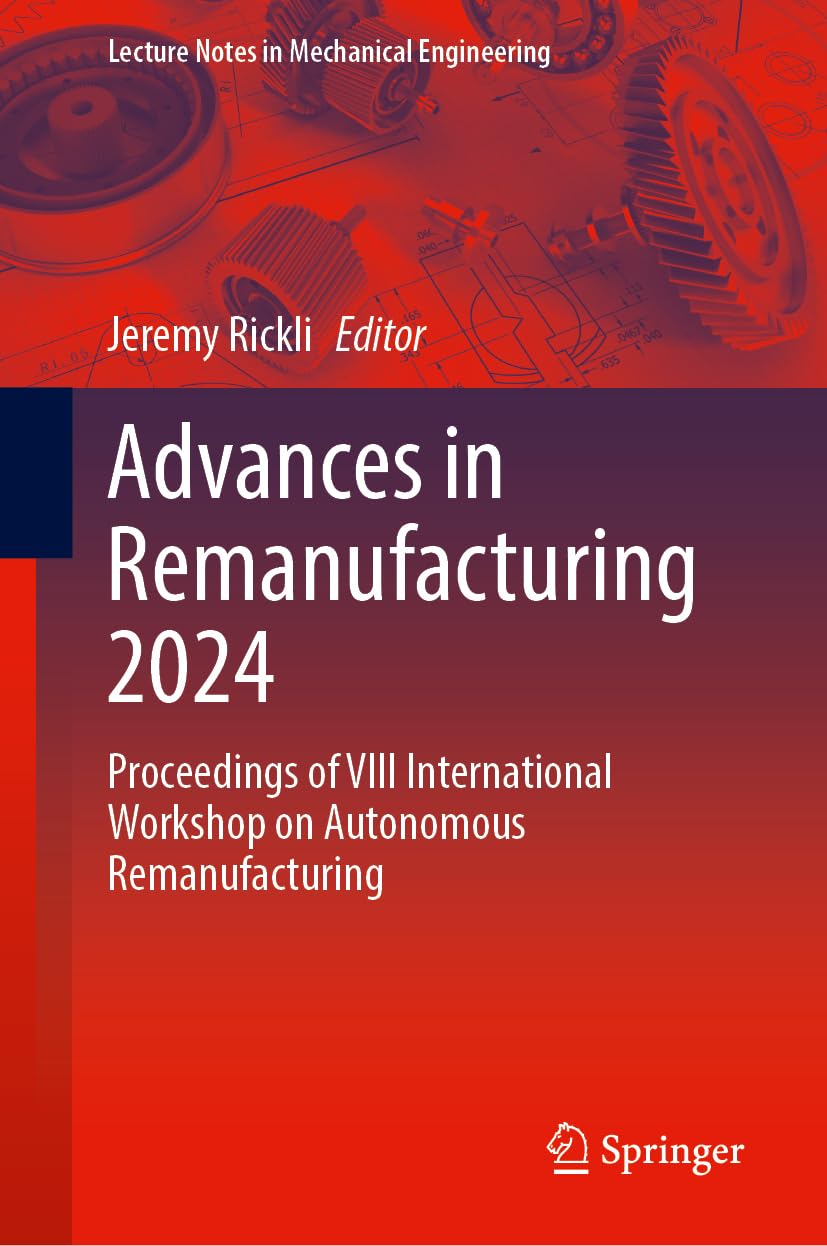 Advances in Remanufacturing 2024 Business & Technology