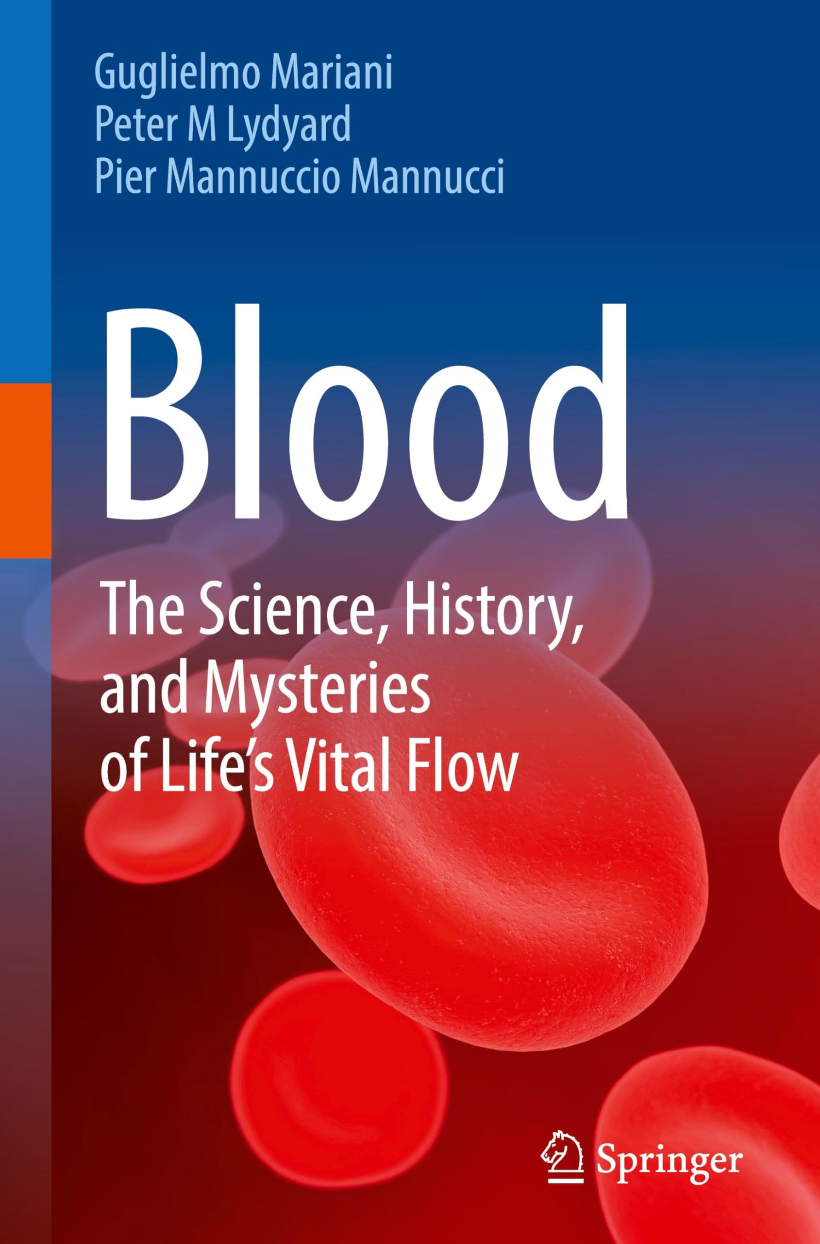Blood: The Science, History, and Mysteries of Life's Vital Flow Medicine