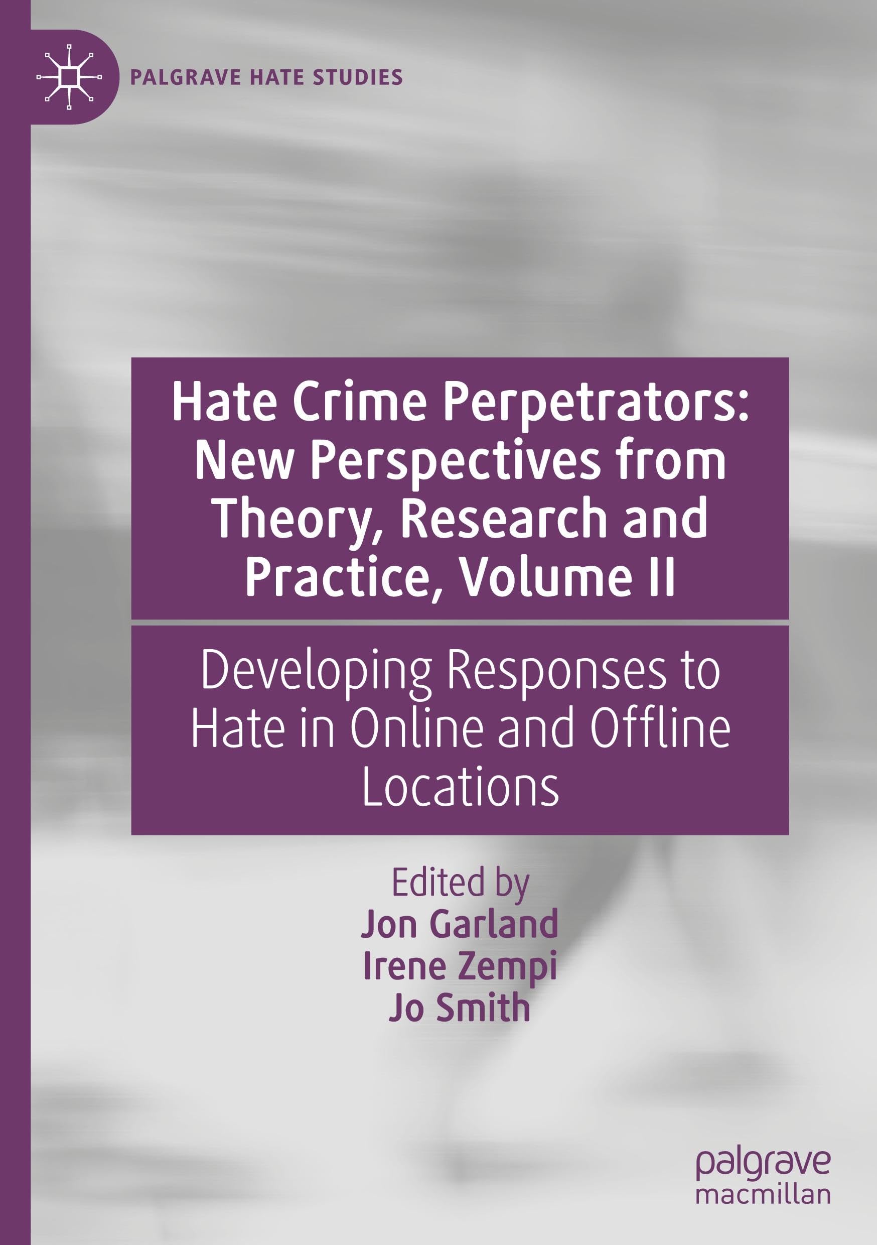 Hate Crime Perpetrators: New Perspectives from Theory, Research and Practice, Volume II Law