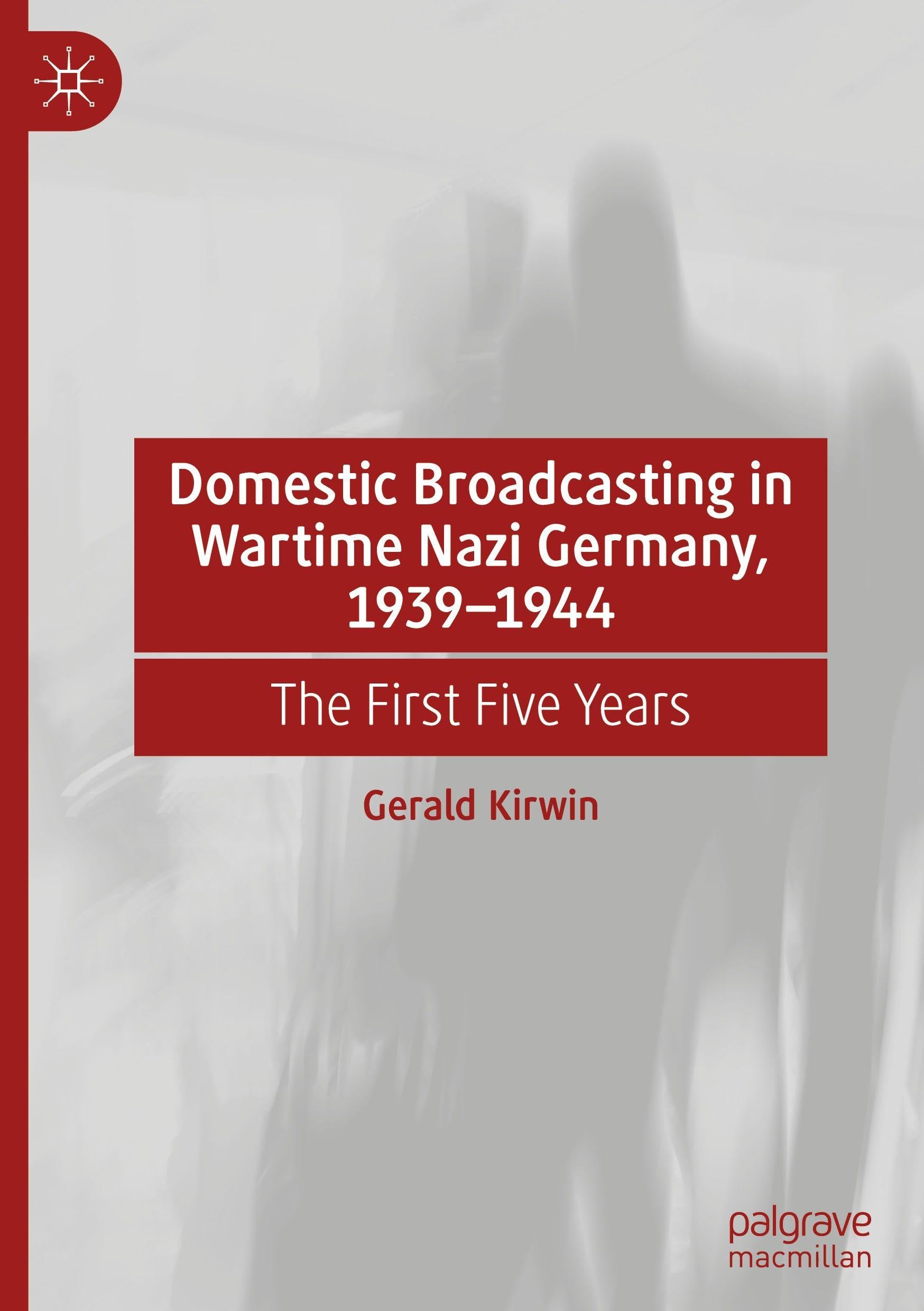 Domestic Broadcasting in Wartime Nazi Germany, 1939-1944 Law