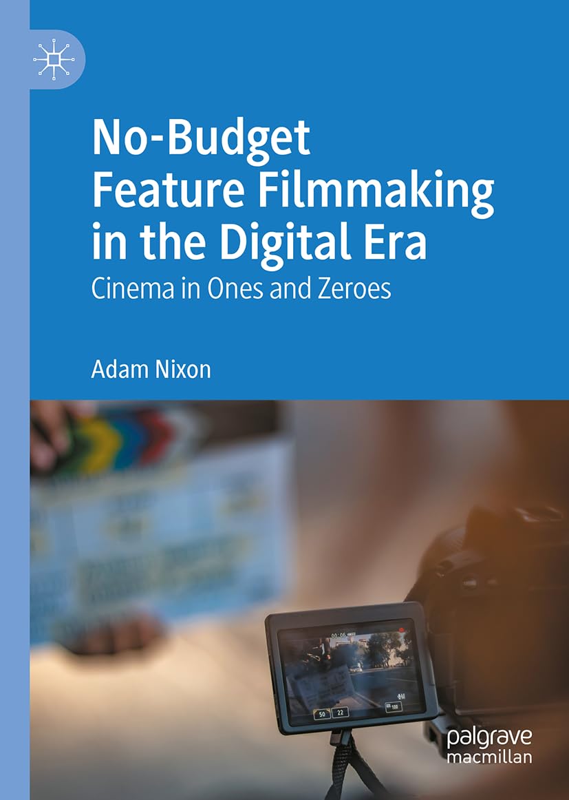 No-Budget Feature Filmmaking in the Digital Era Law
