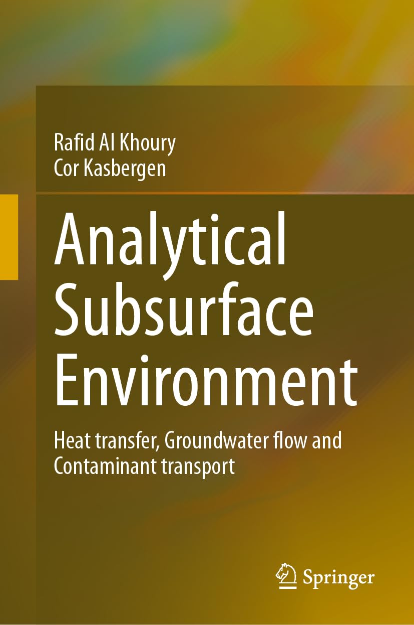 Analytical Subsurface Environment: Heat transfer, Groundwater Flow and Contaminant Transport Law