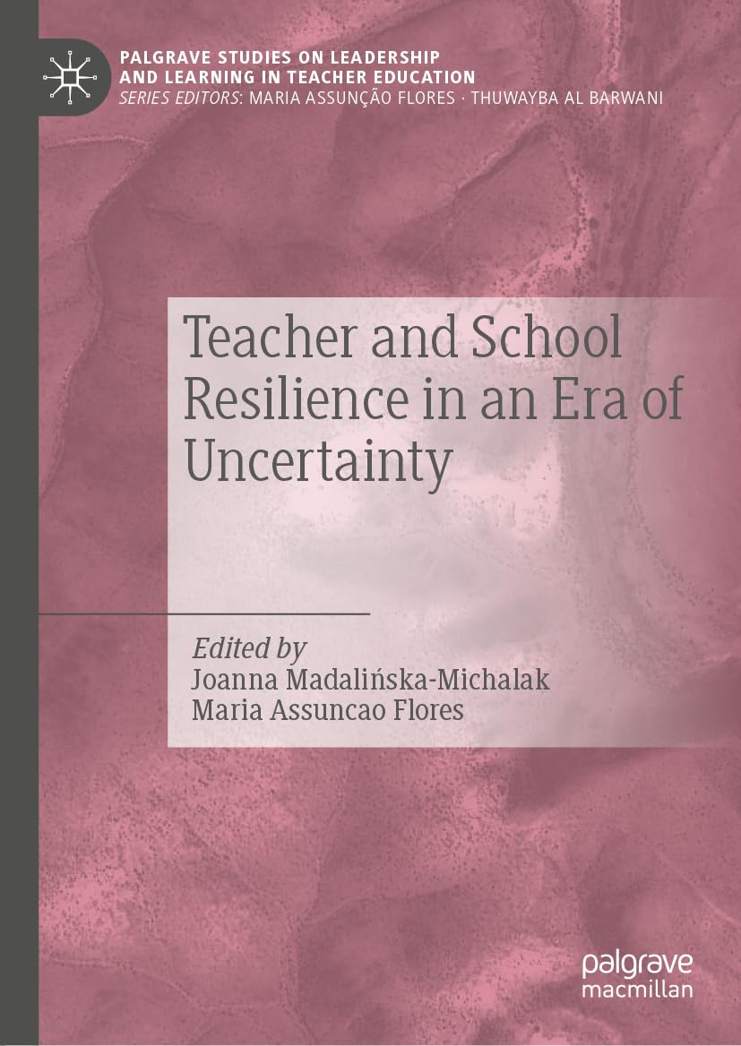 Teacher and School Resilience in an Era of Uncertainty Business, Finance & Career