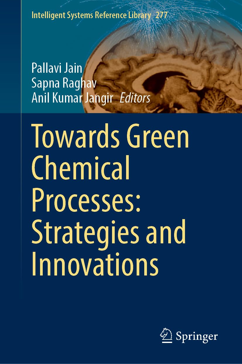Towards Green Chemical Processes: Strategies and Innovations Business & Technology