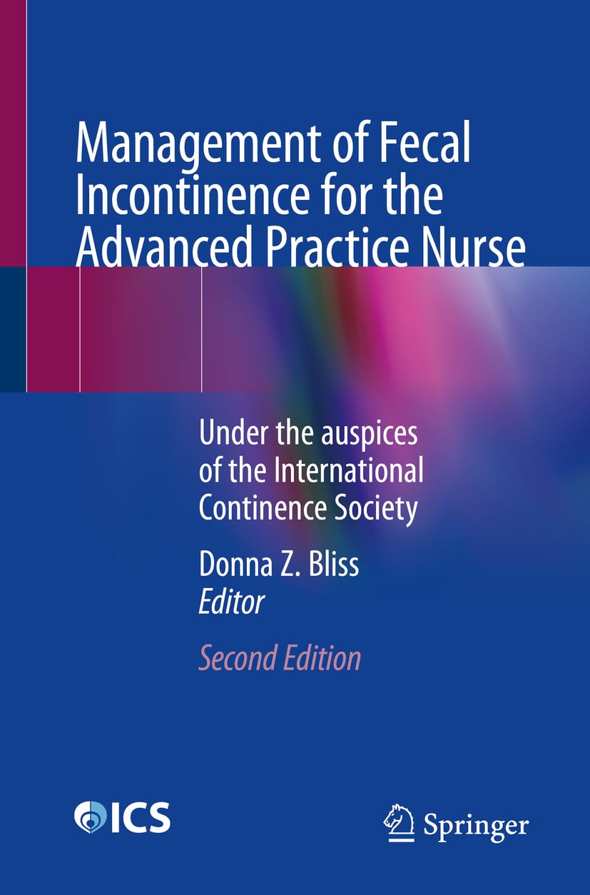 Management of Fecal Incontinence for the Advanced Practice Nurse Medicine