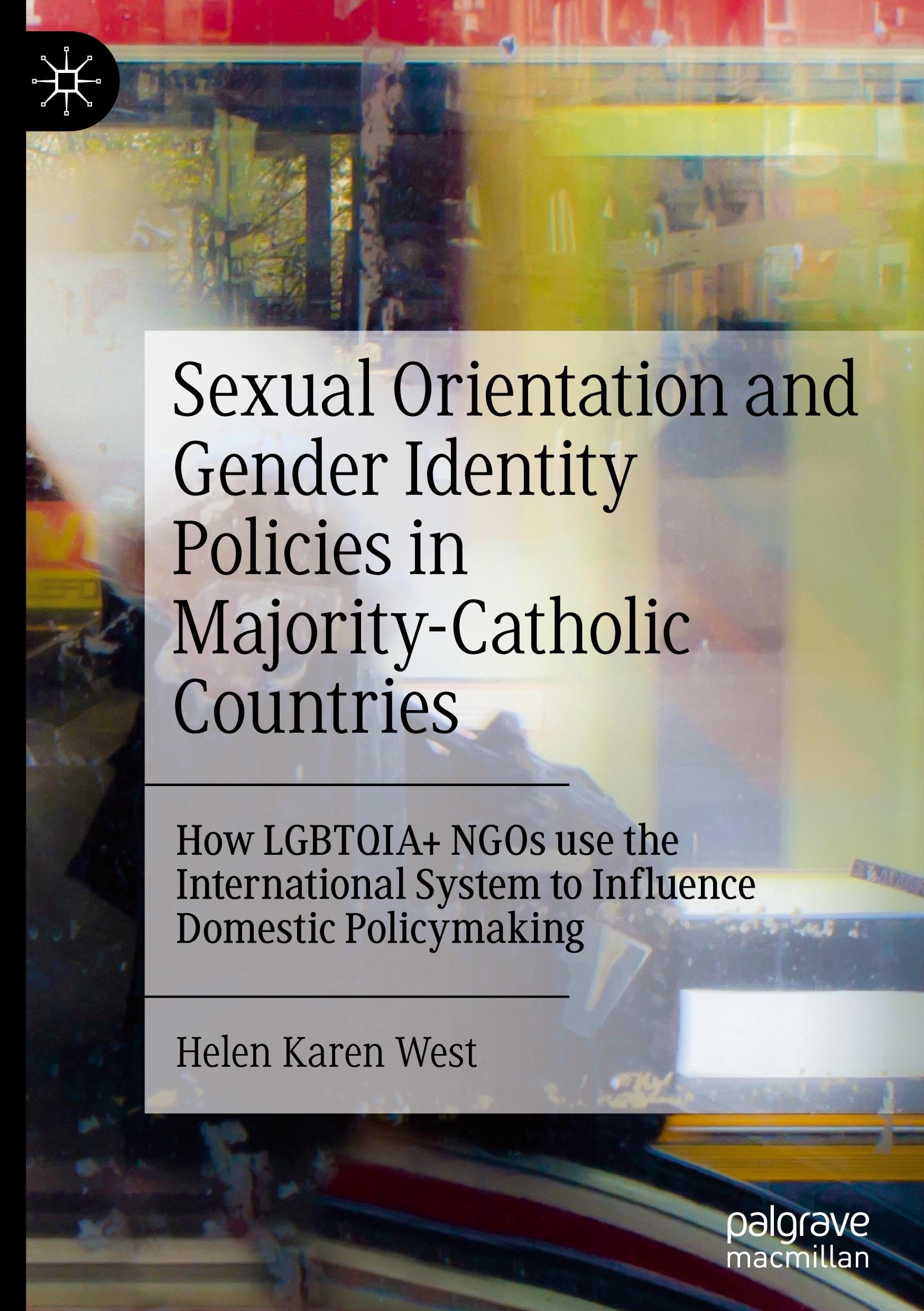 Sexual Orientation and Gender Identity Policies in Majority-Catholic Countries Law
