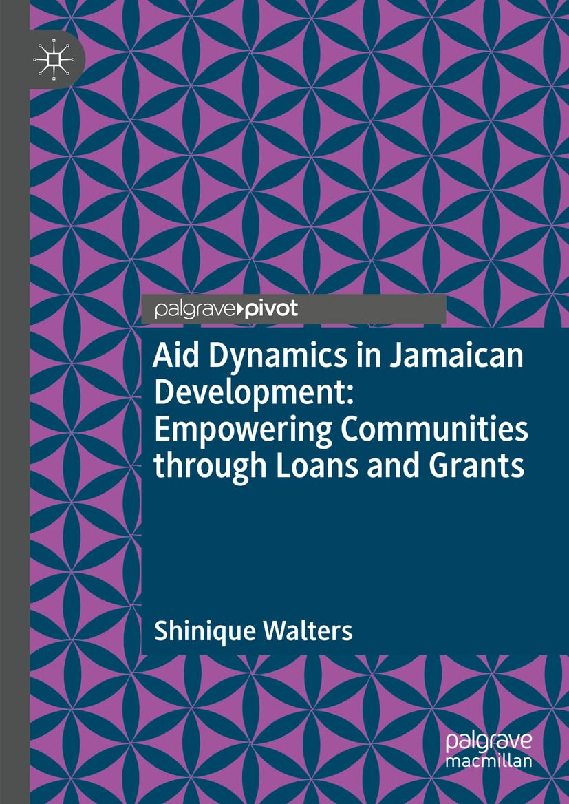 Aid Dynamics in Jamaican Development: Empowering Communities through Loans and Grants Law