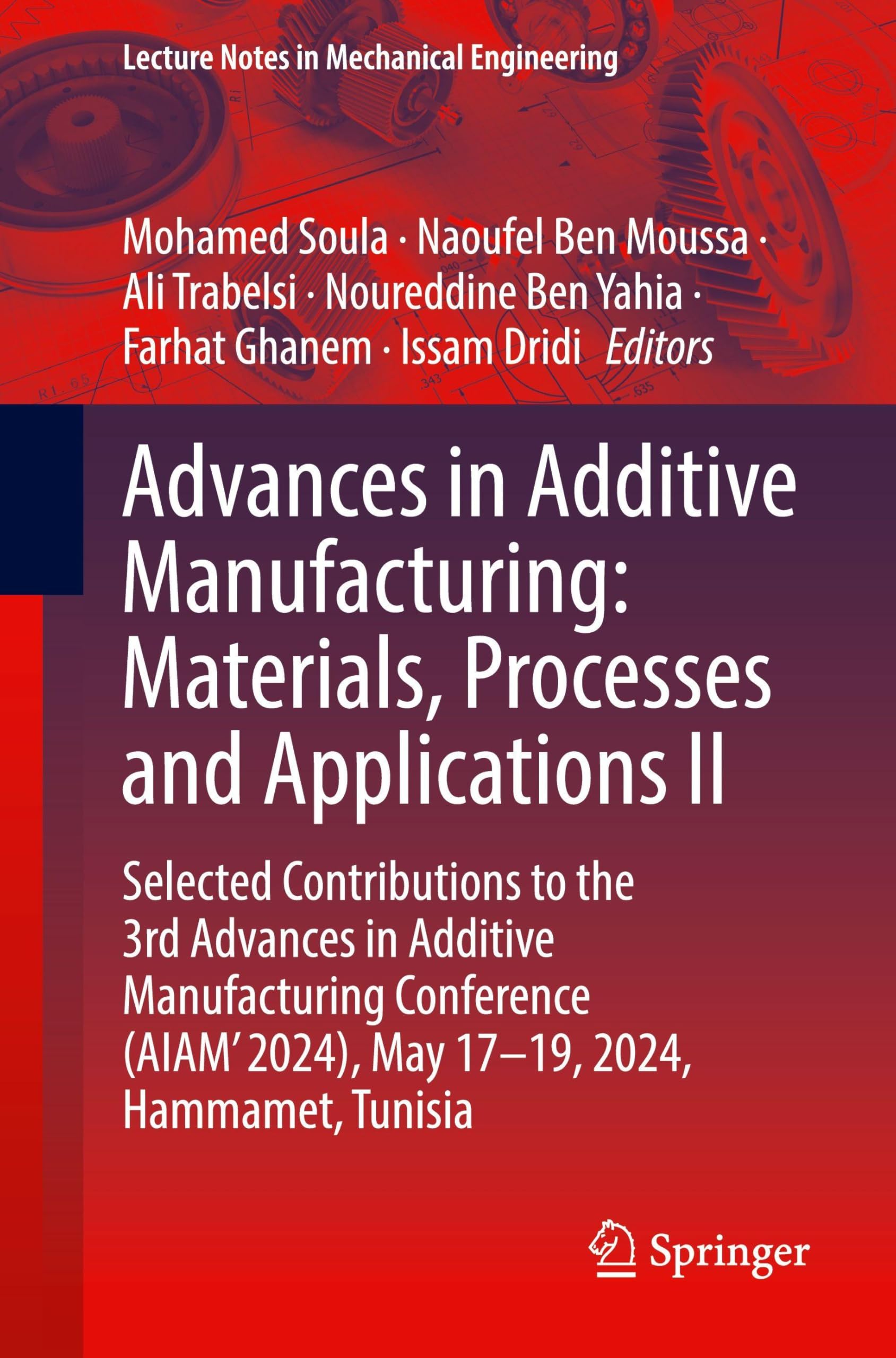 Advances in Additive Manufacturing: Materials, Processes, and Applications II Business & Technology