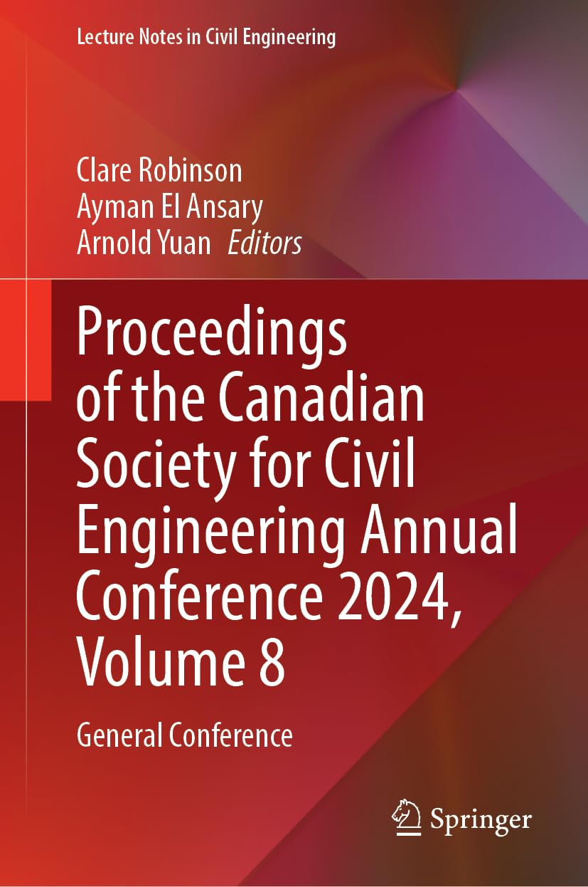 Proceedings of the Canadian Society for Civil Engineering Annual Conference 2024, Volume 8 Business & Technology