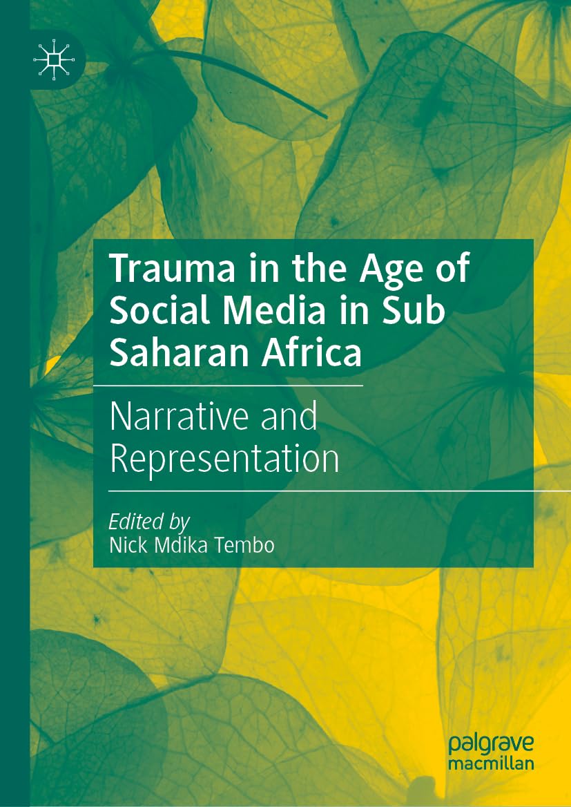 Trauma in the Age of Social Media in Sub Saharan Africa Law